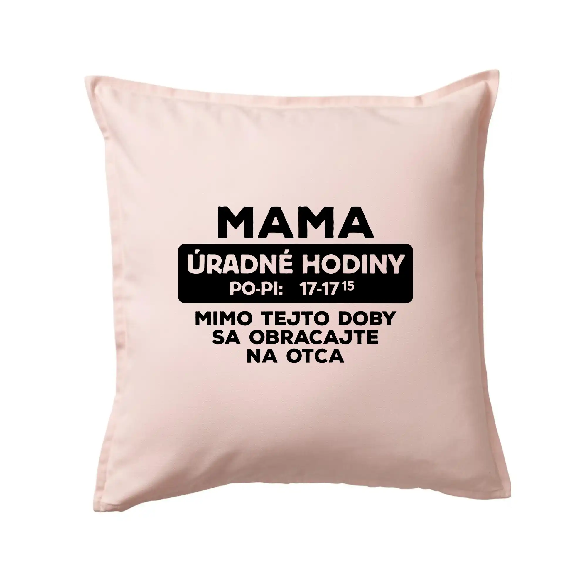 Tričká a mikiny pre mamičky - Mama úradné hodiny - Vankúš 50x50