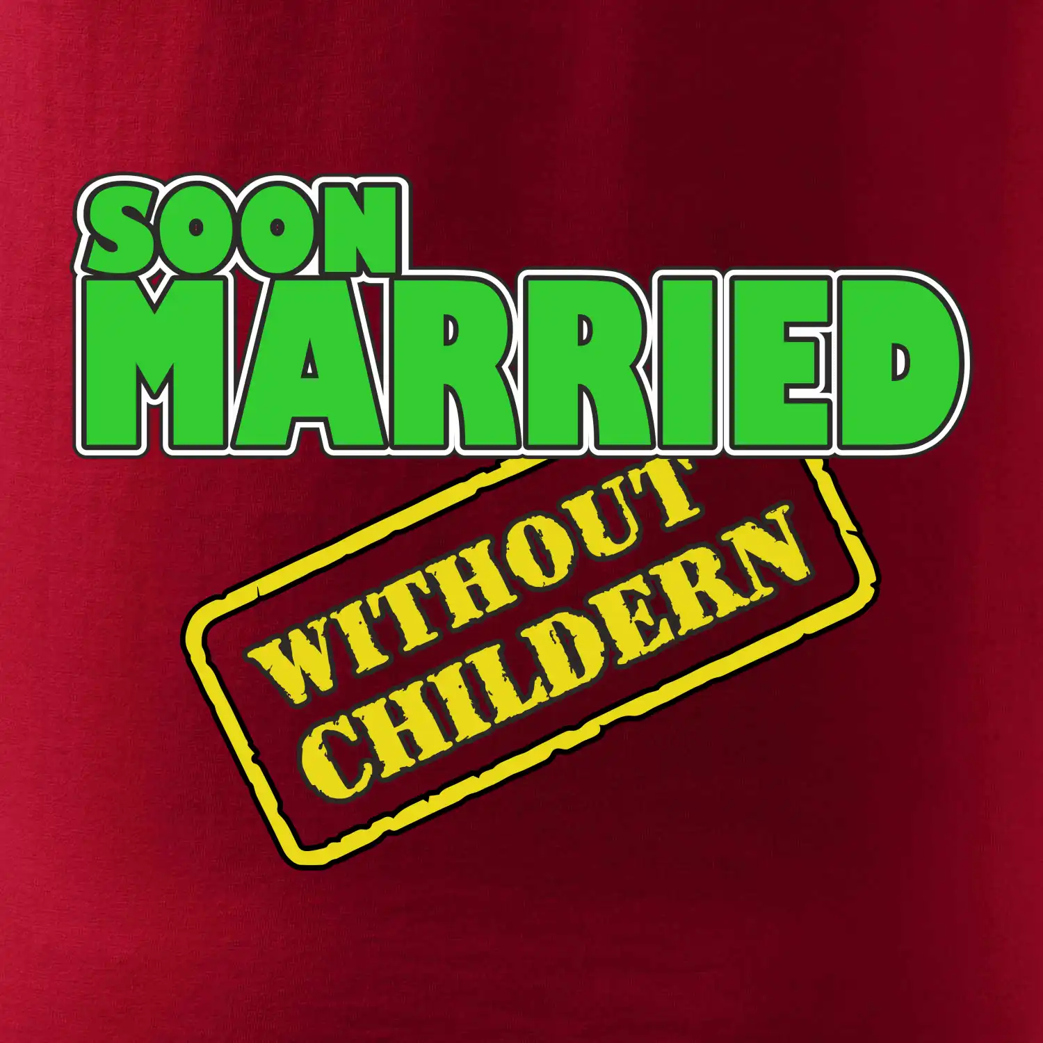 Soon married without childern