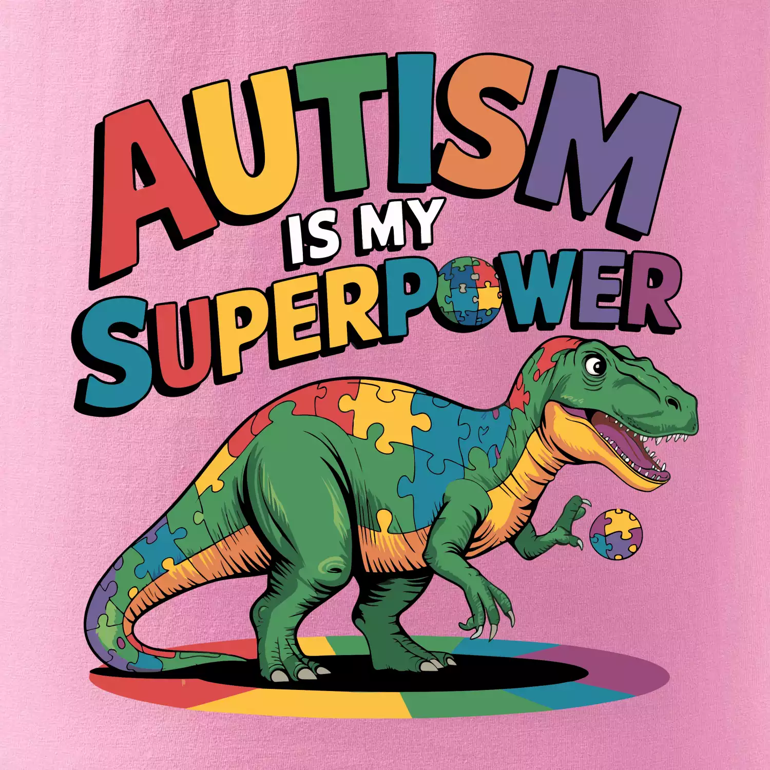 Autism is my superpower dinosaurus