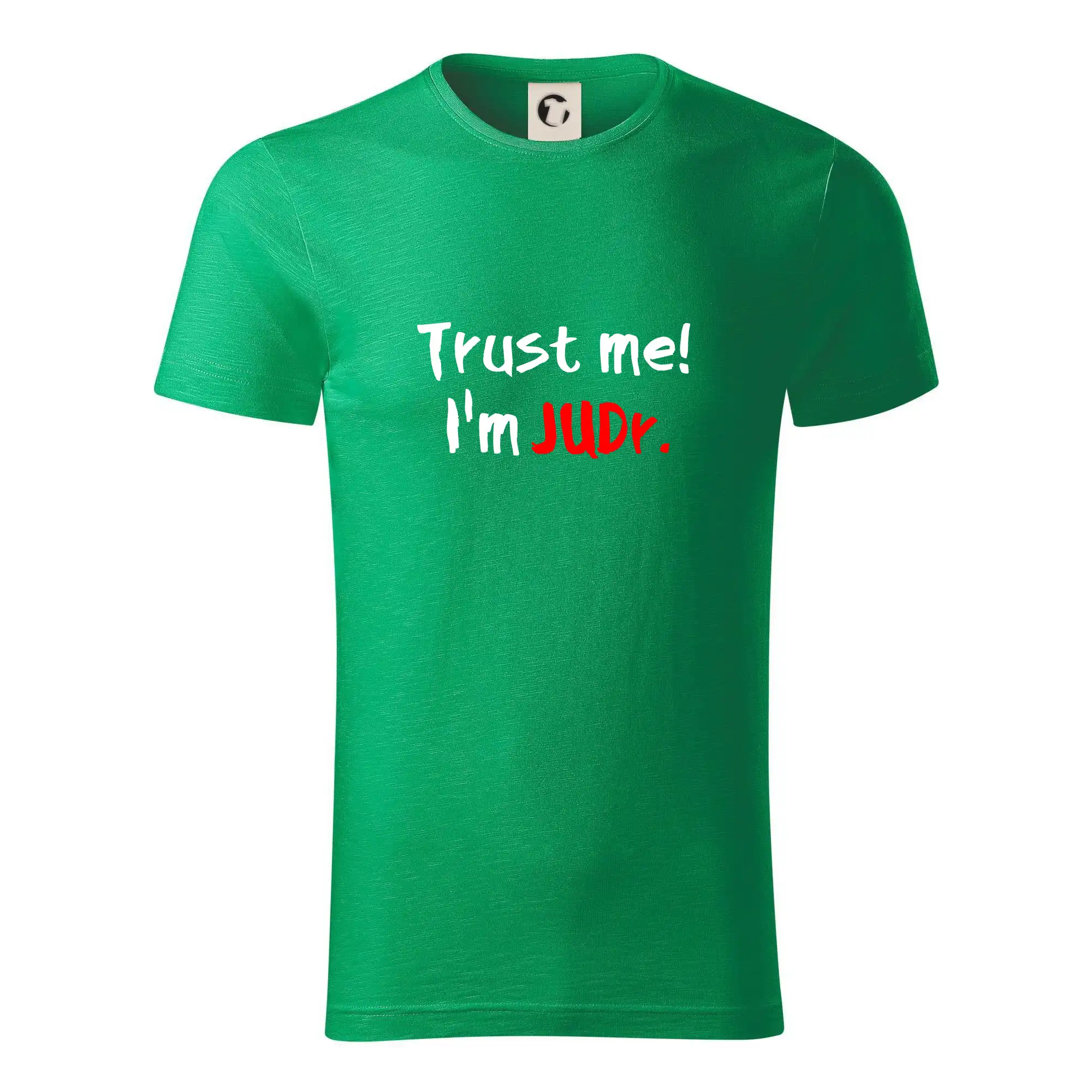 Tričká na ukončenie štúdia - Trust me I´m  JUDr. / Ver mi som právnik - Tričko z organickej bavlny