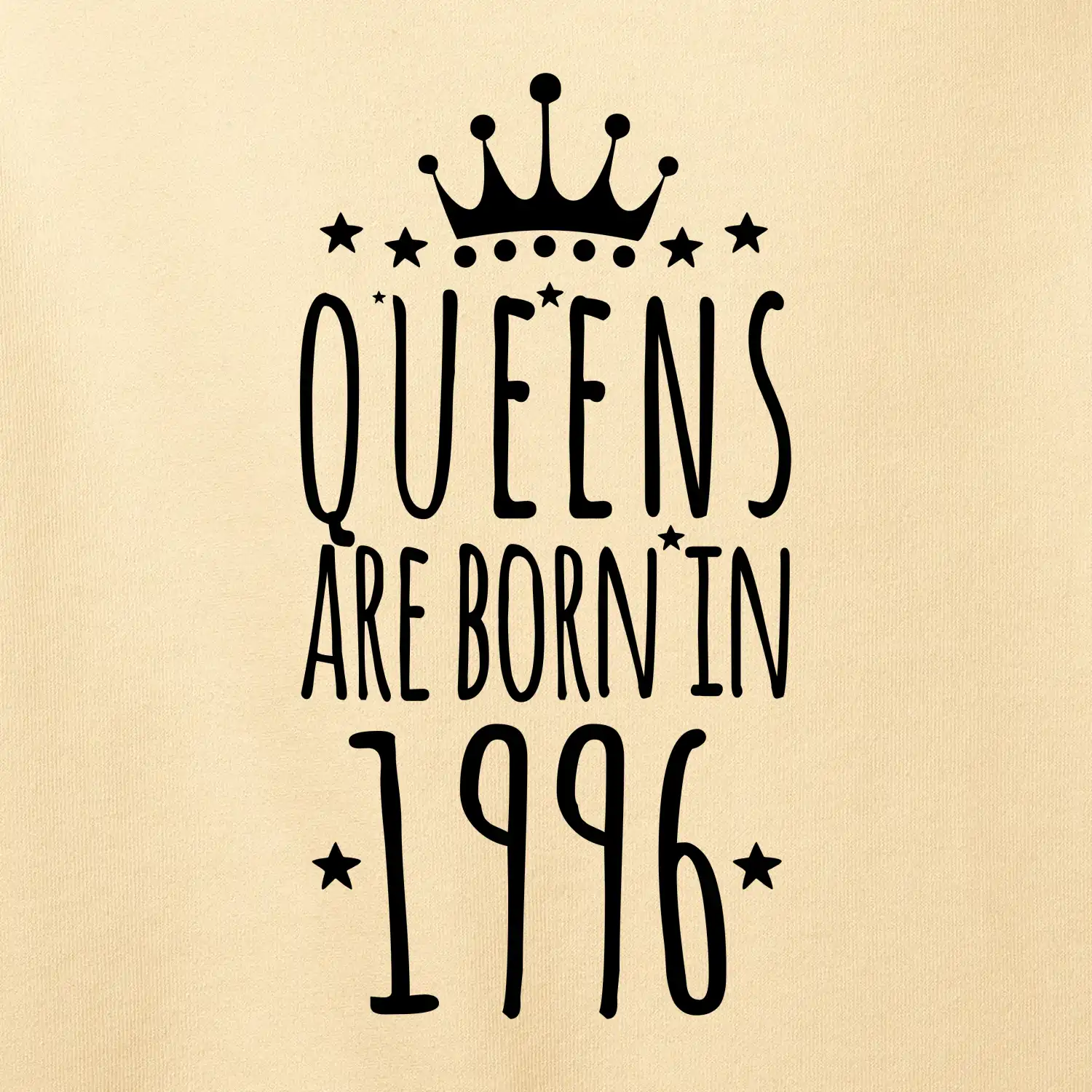 Queens are born in 1996