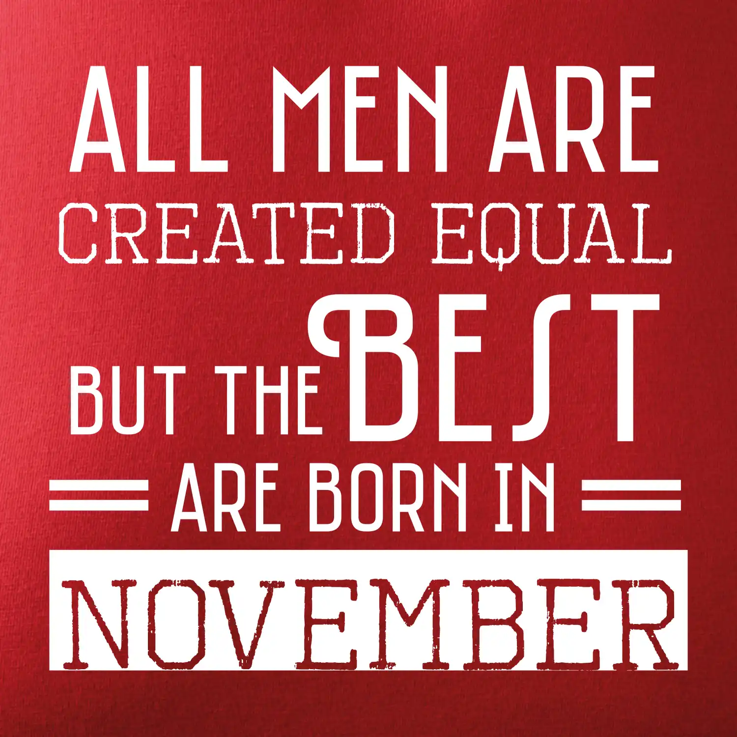 All men are created equal november