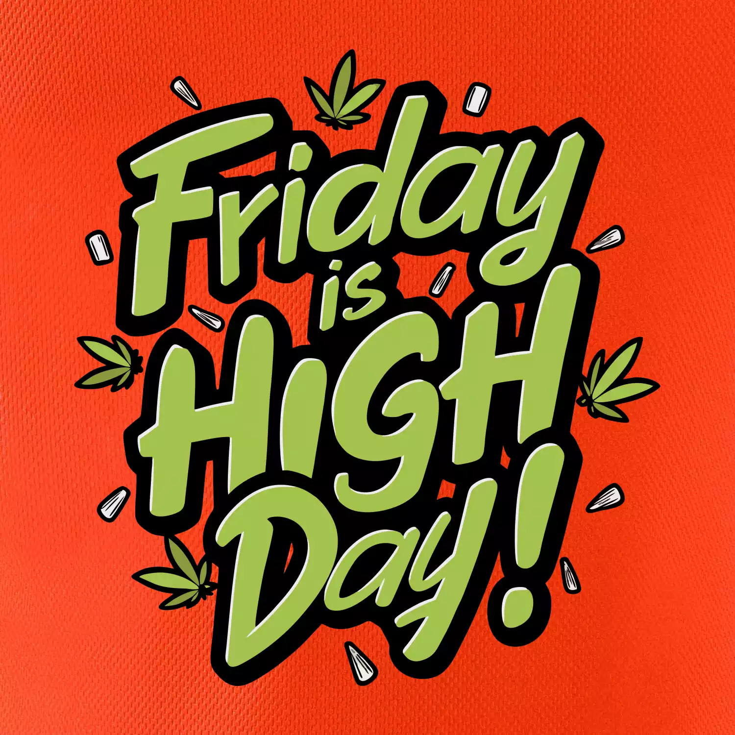 Marihuana - Friday is high day
