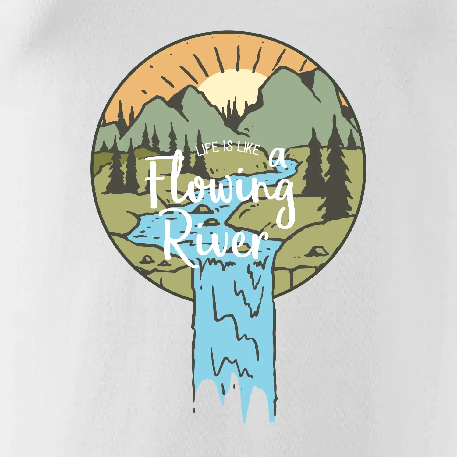 Life is like a Flowing river
