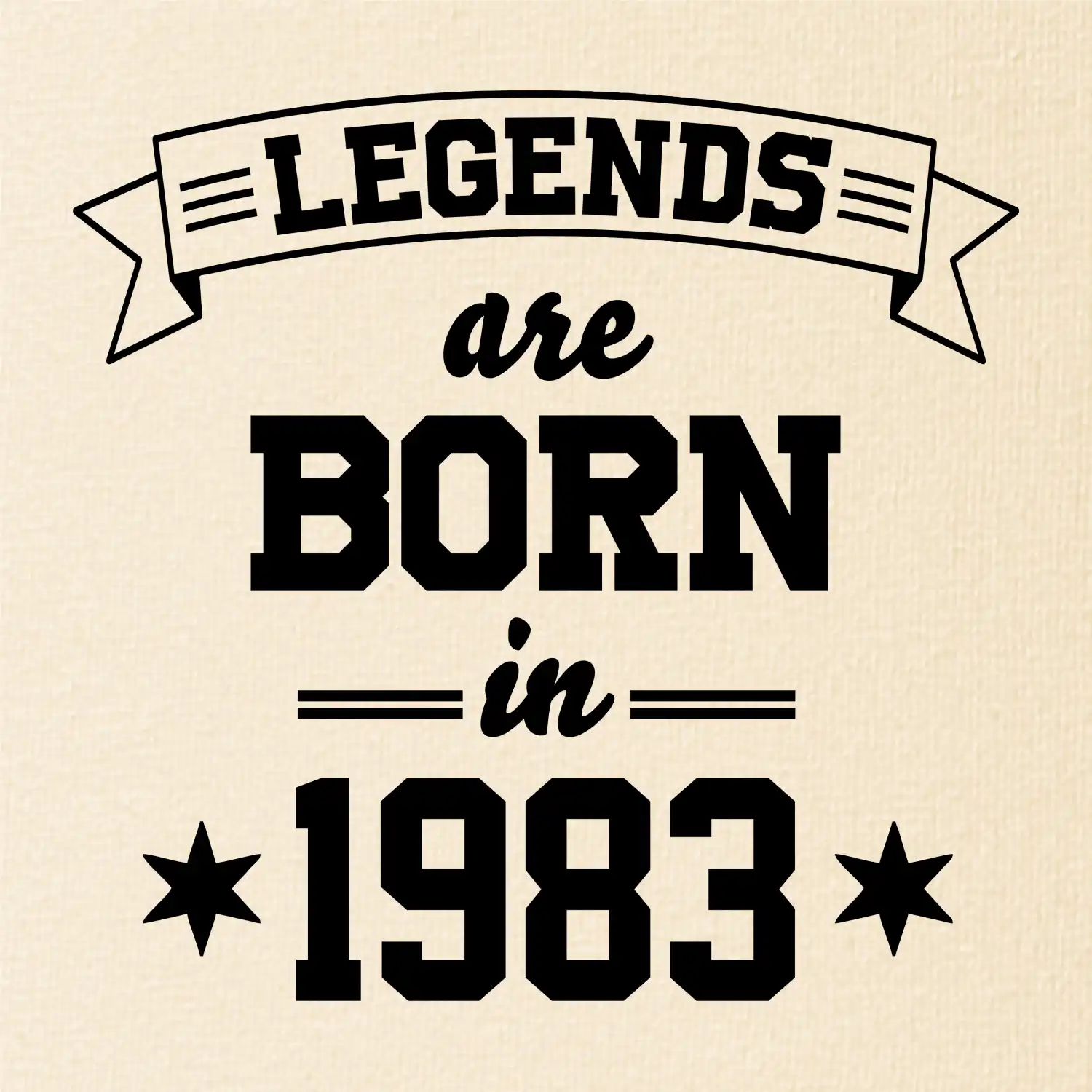 Legends are born in 1983