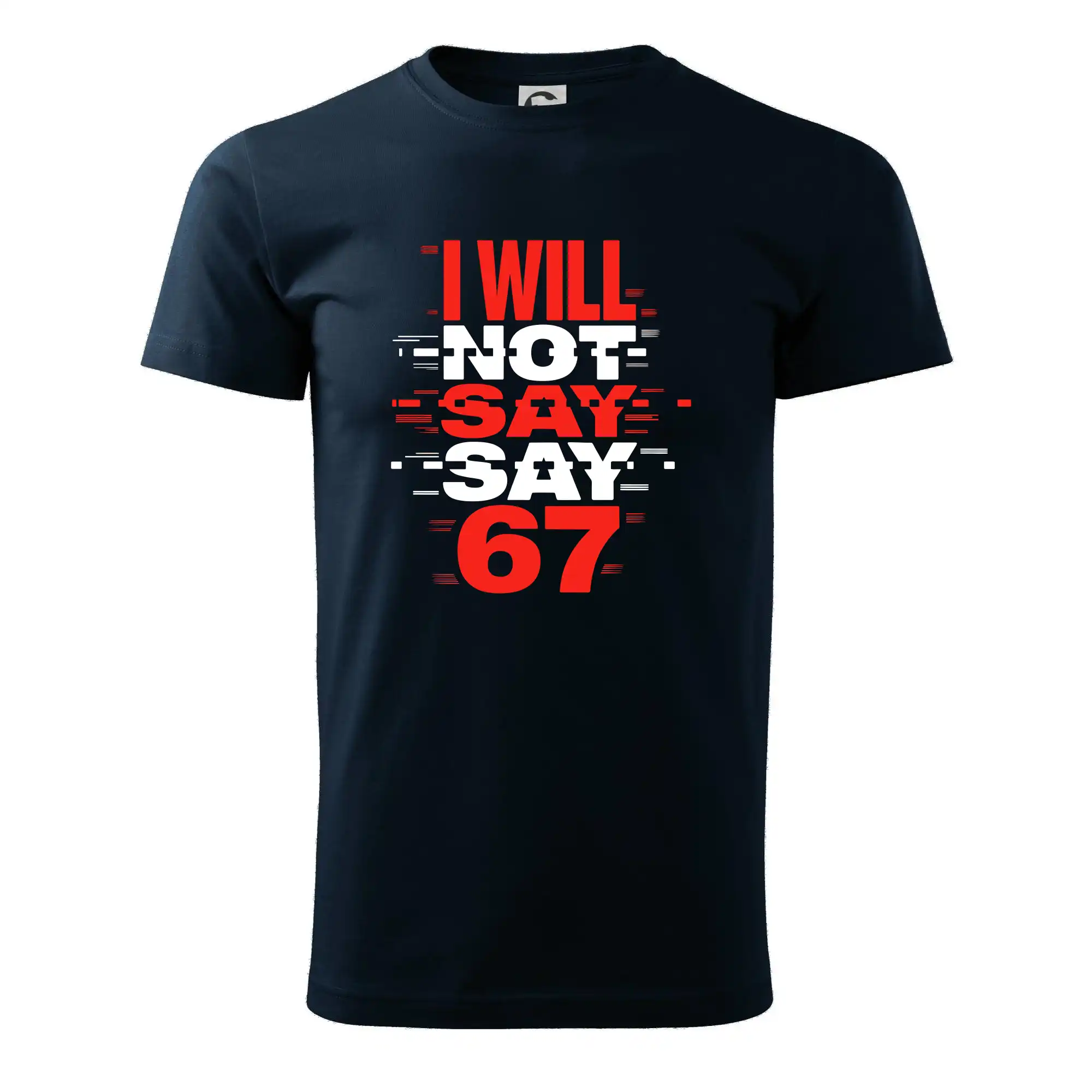 Ostatné nápisy - Červený - I Will Not Say SAY 67 - Pánske tričko nižšej gramáže