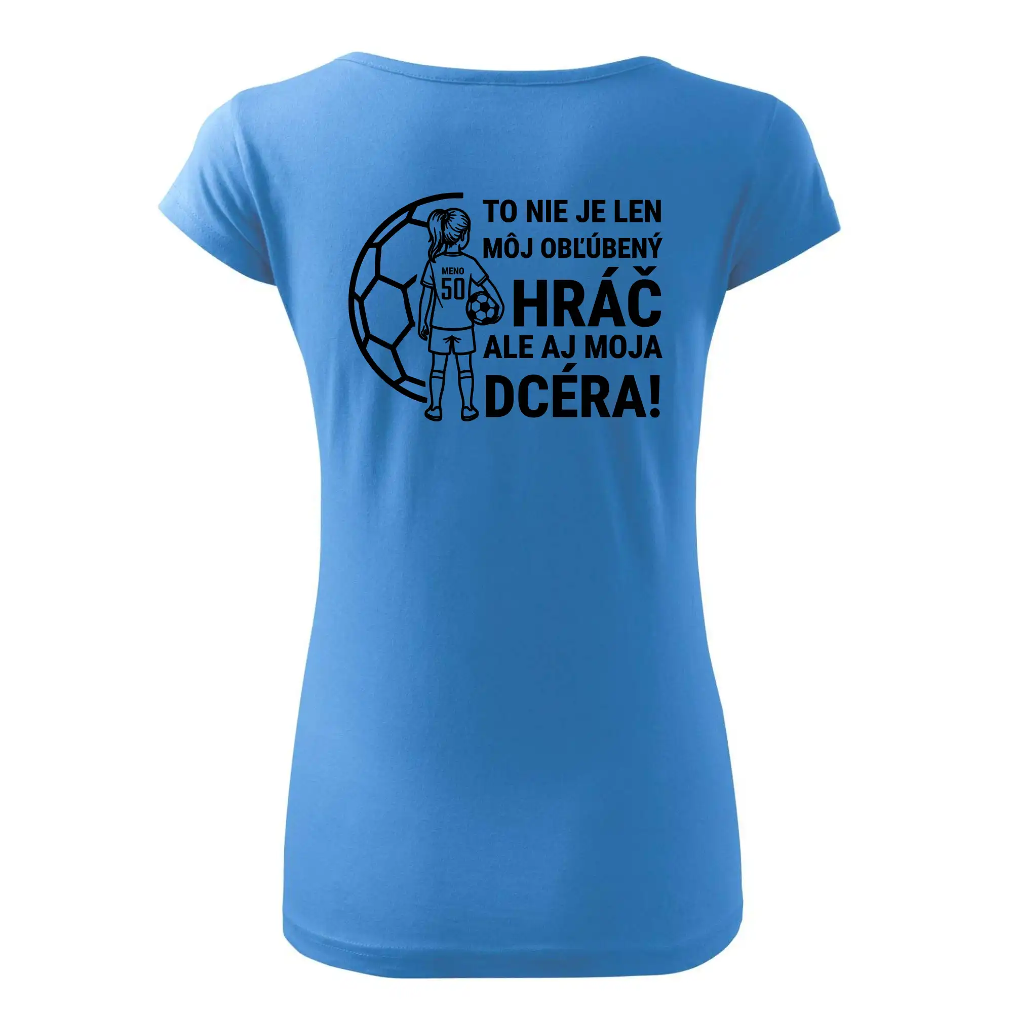 Futbalová mama - jedna dcéra (vaše meno a číslo)