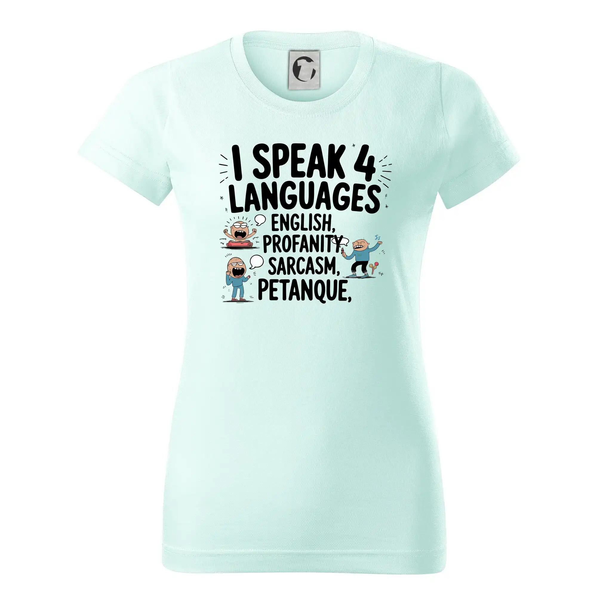 Ostatné športy - I speak 4 language - Petanque - Dámske tričko basic - ľahko voľnejšie a dlhšie