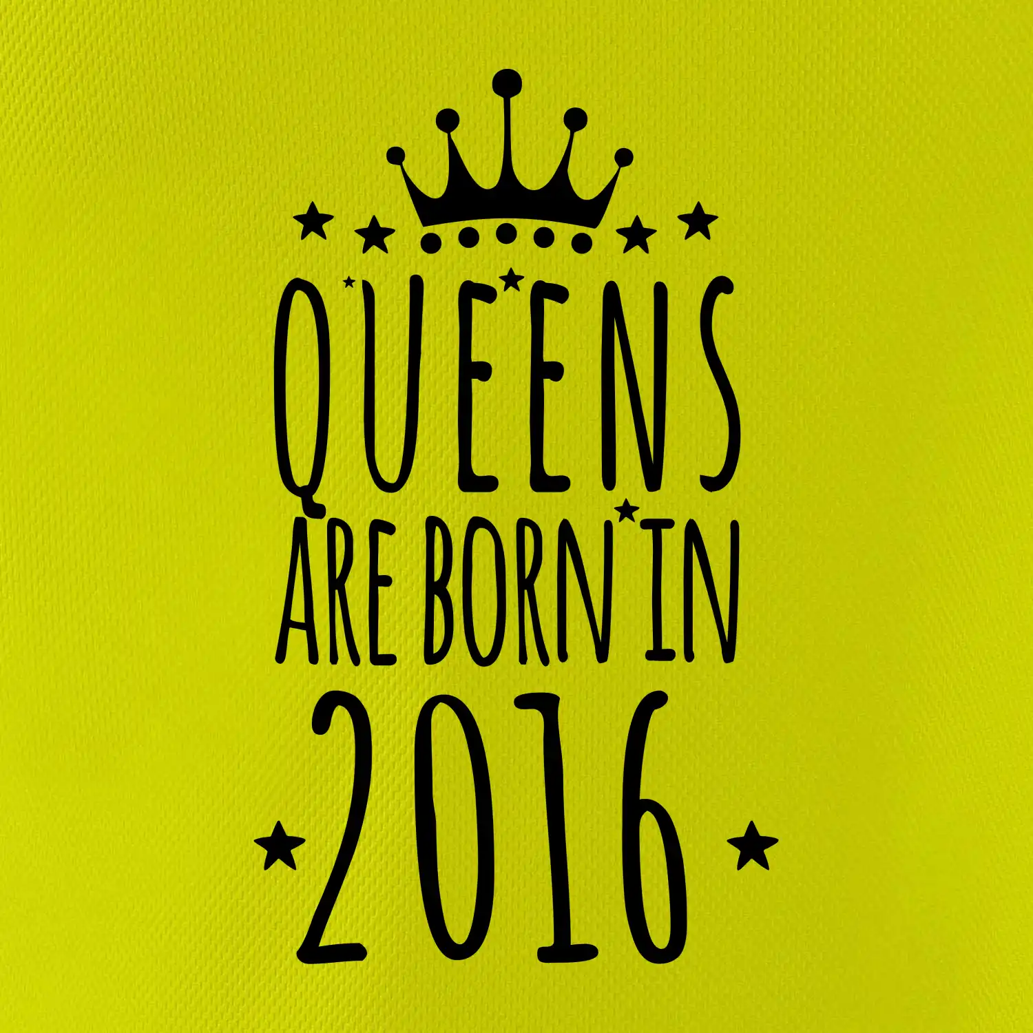 Queens are born in 2016