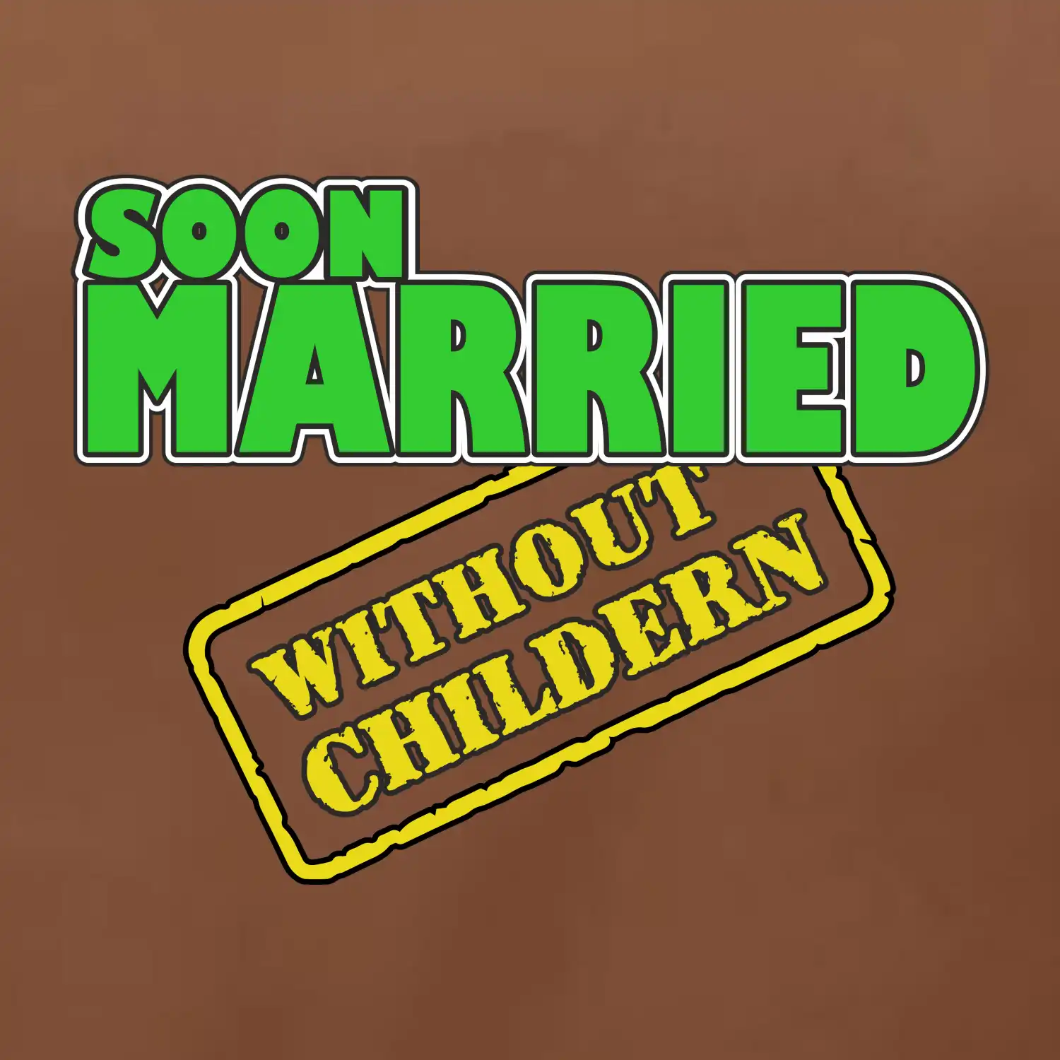 Soon married without childern