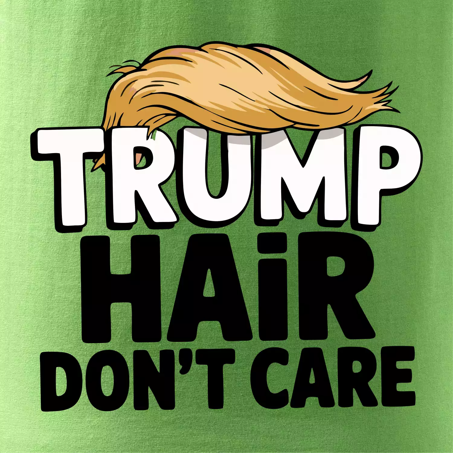Trump hair dont care