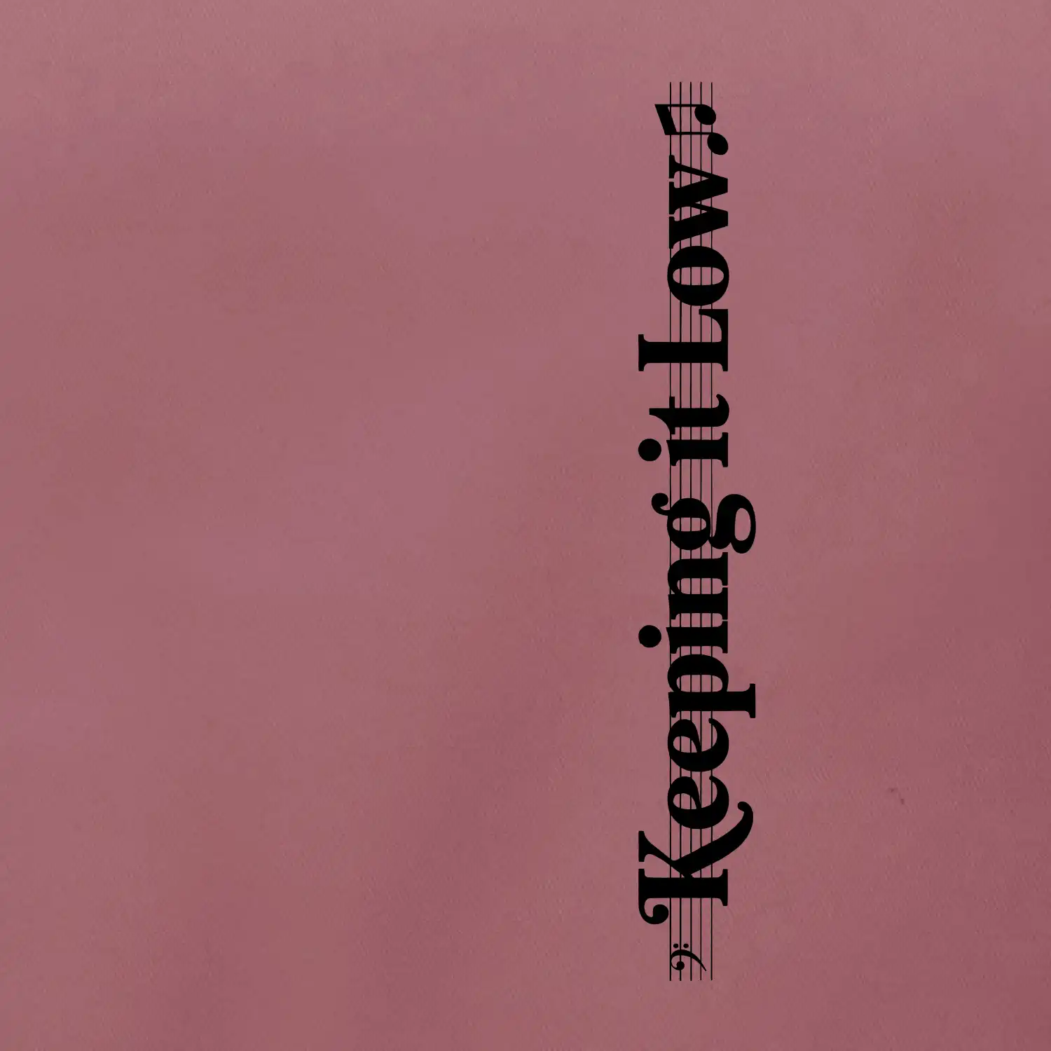 KEEPING IT LOW NA VÝŠKU - basový klíč