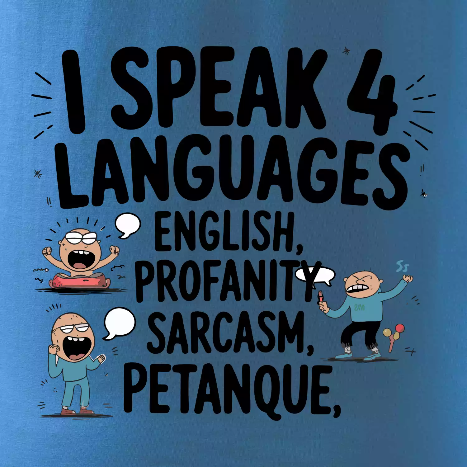 I speak 4 language - Petanque