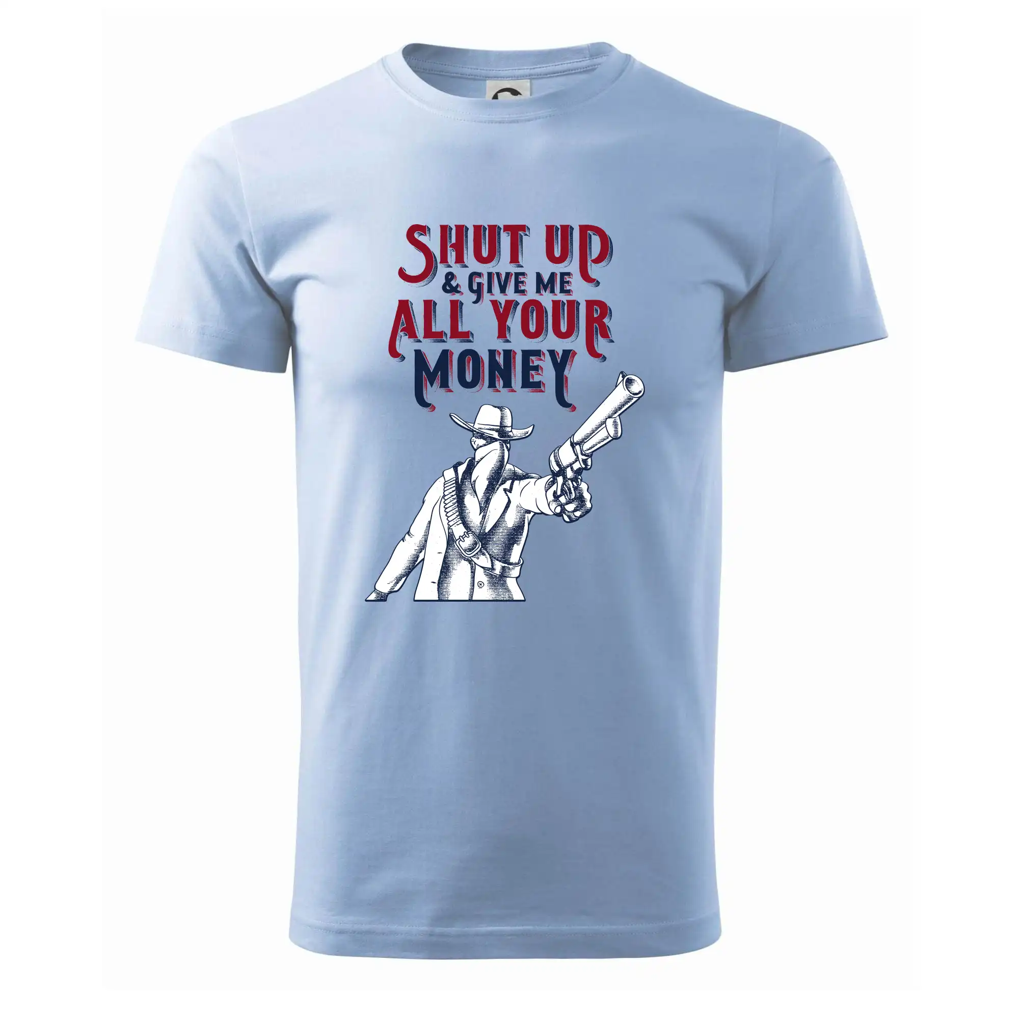 Ostatné nápisy - Shut Up and Give Me All Your Money - Pánske tričko nižšej gramáže