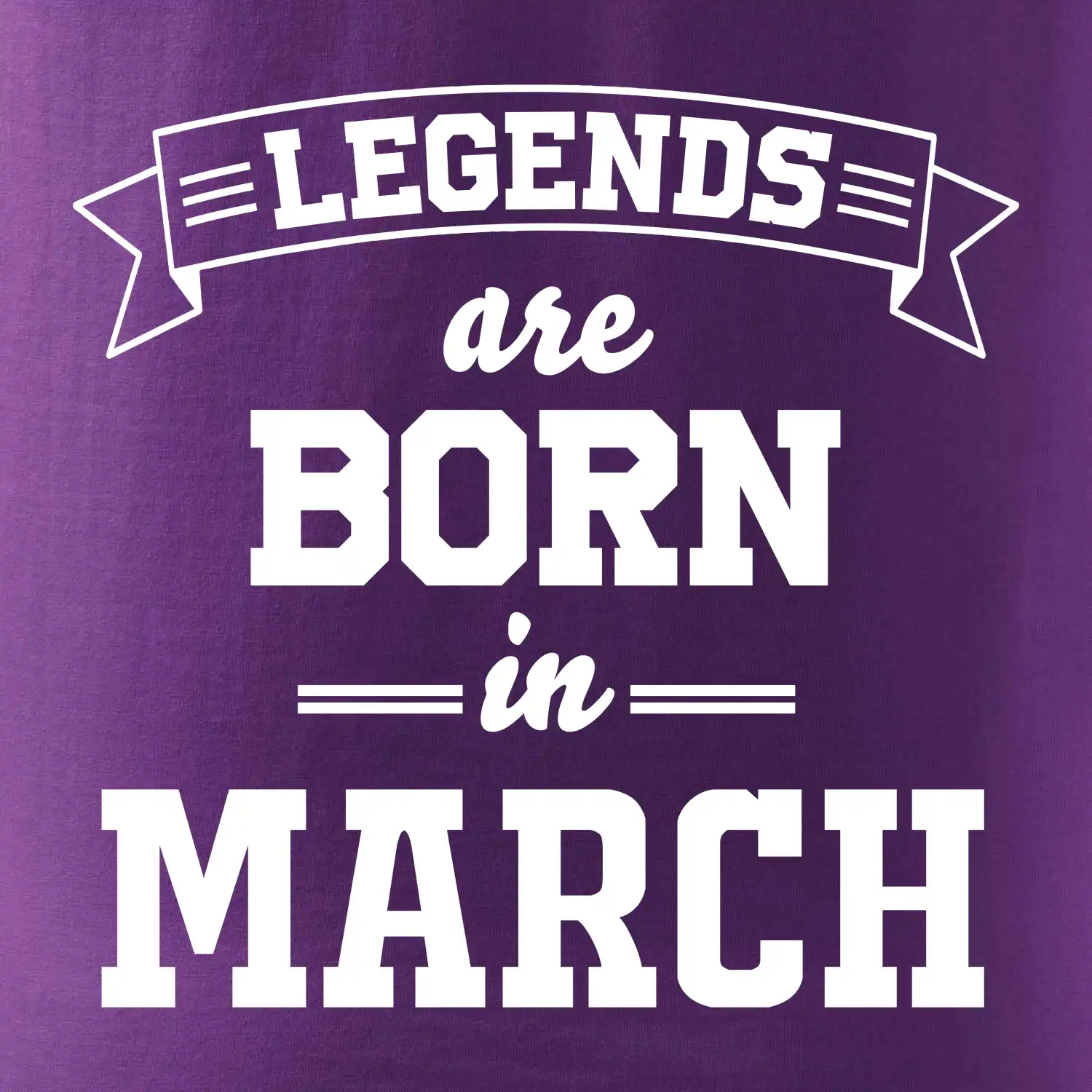 Legends are born in March