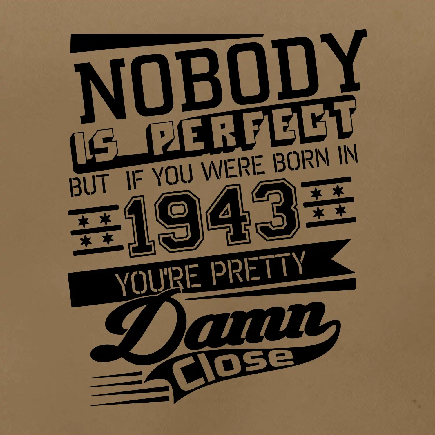 Nobody is perfect - 1943