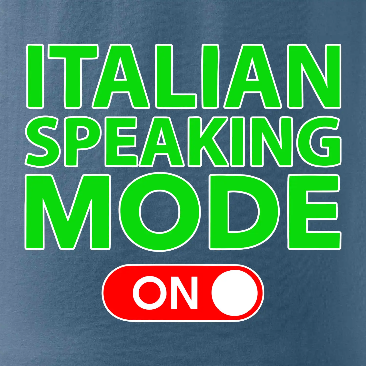 Italian speaking mode - ON