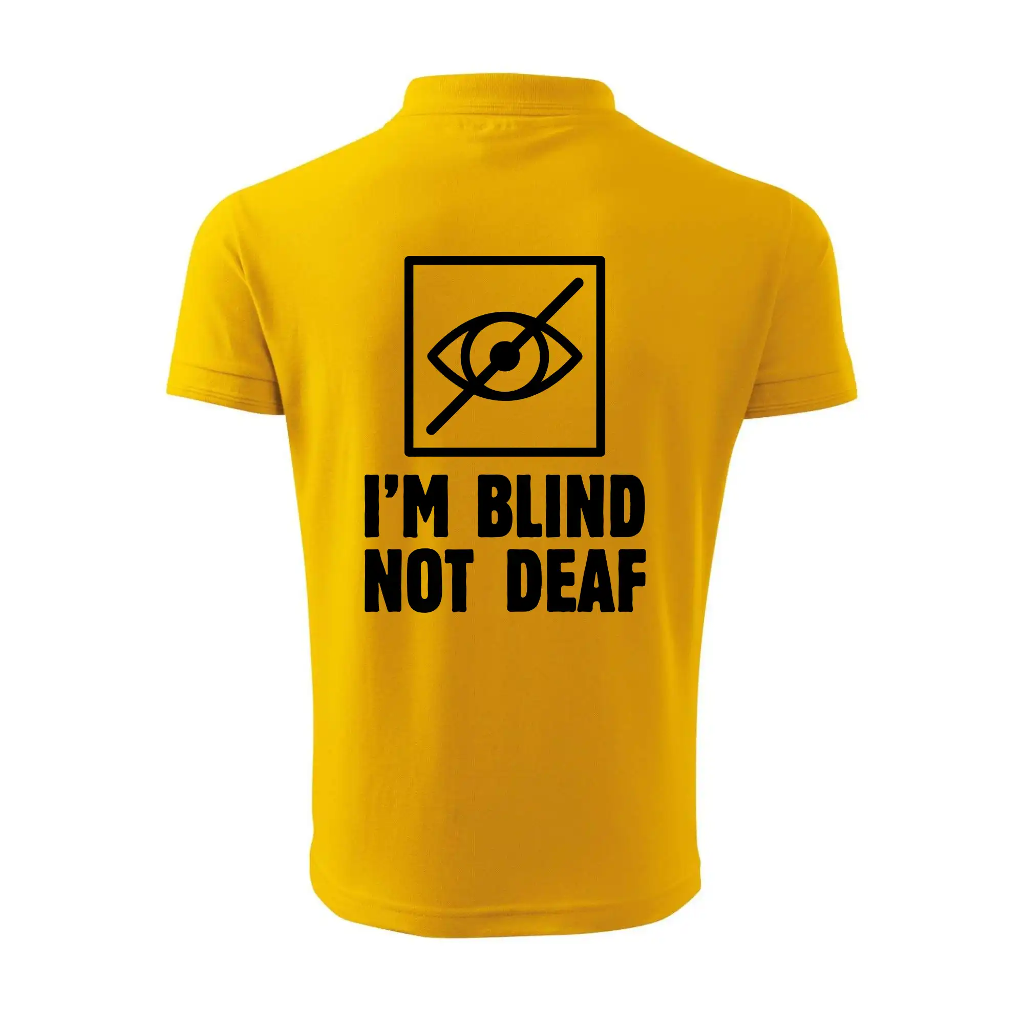 I'm blind not deaf