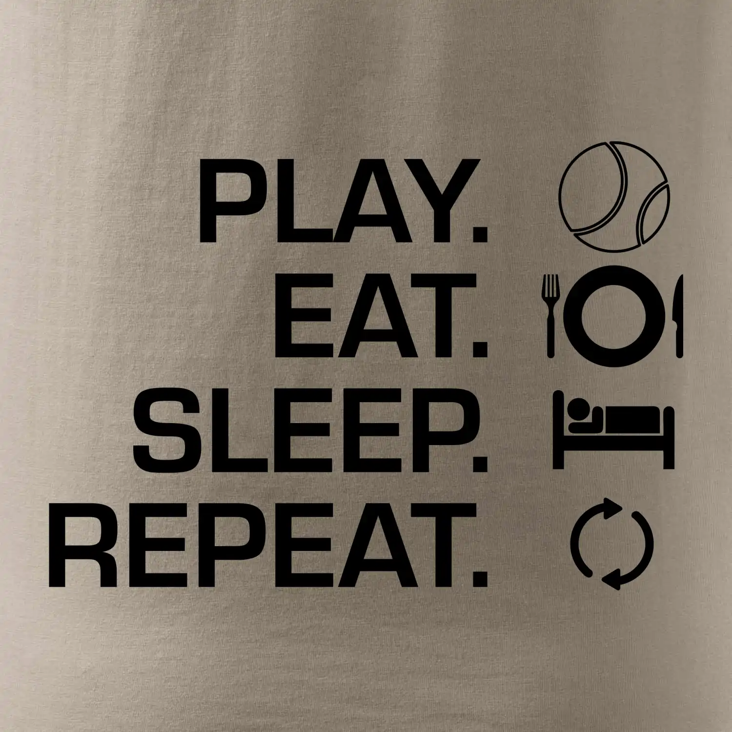 Play Eat Sleep Repeat tenis