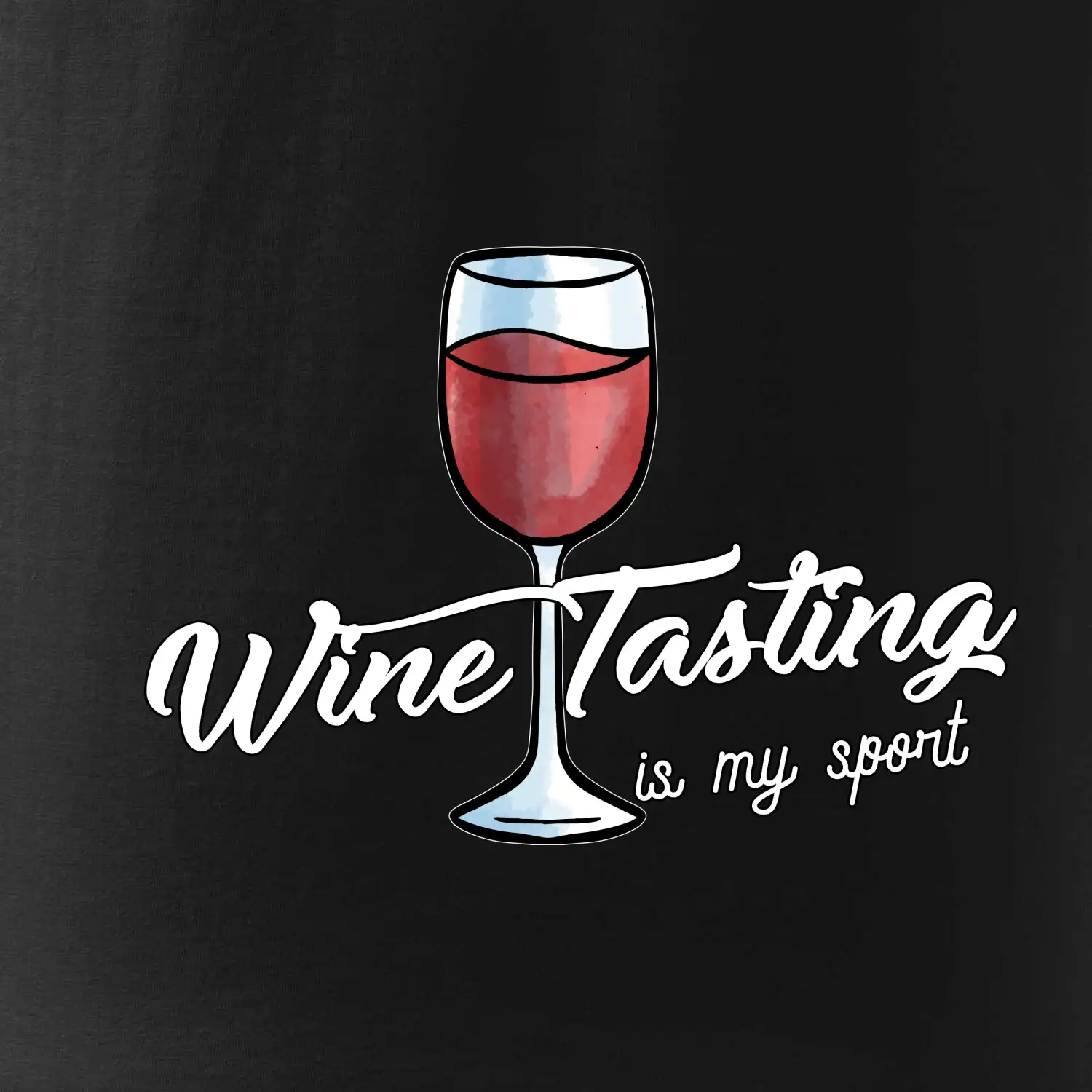 Wine tasting is my sport