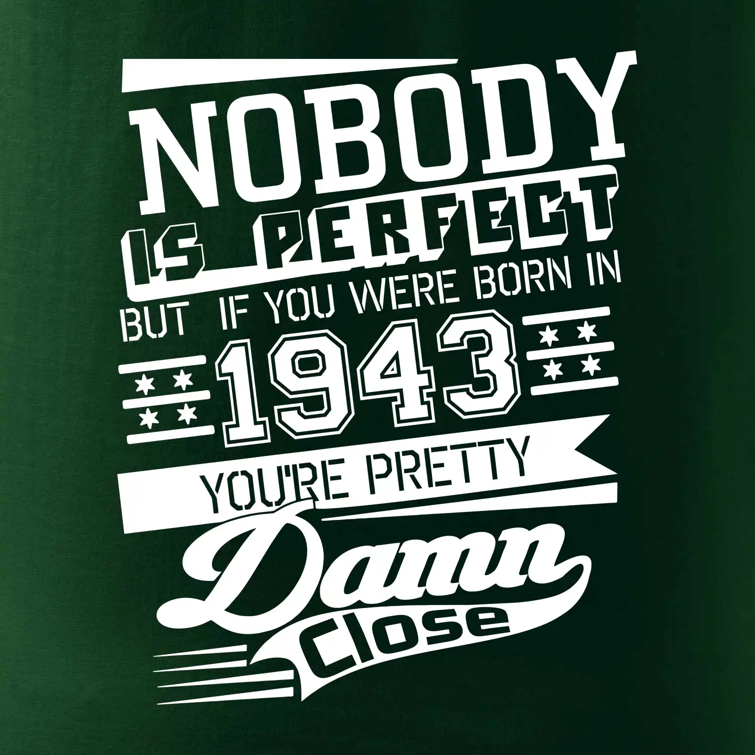 Nobody is perfect - 1943