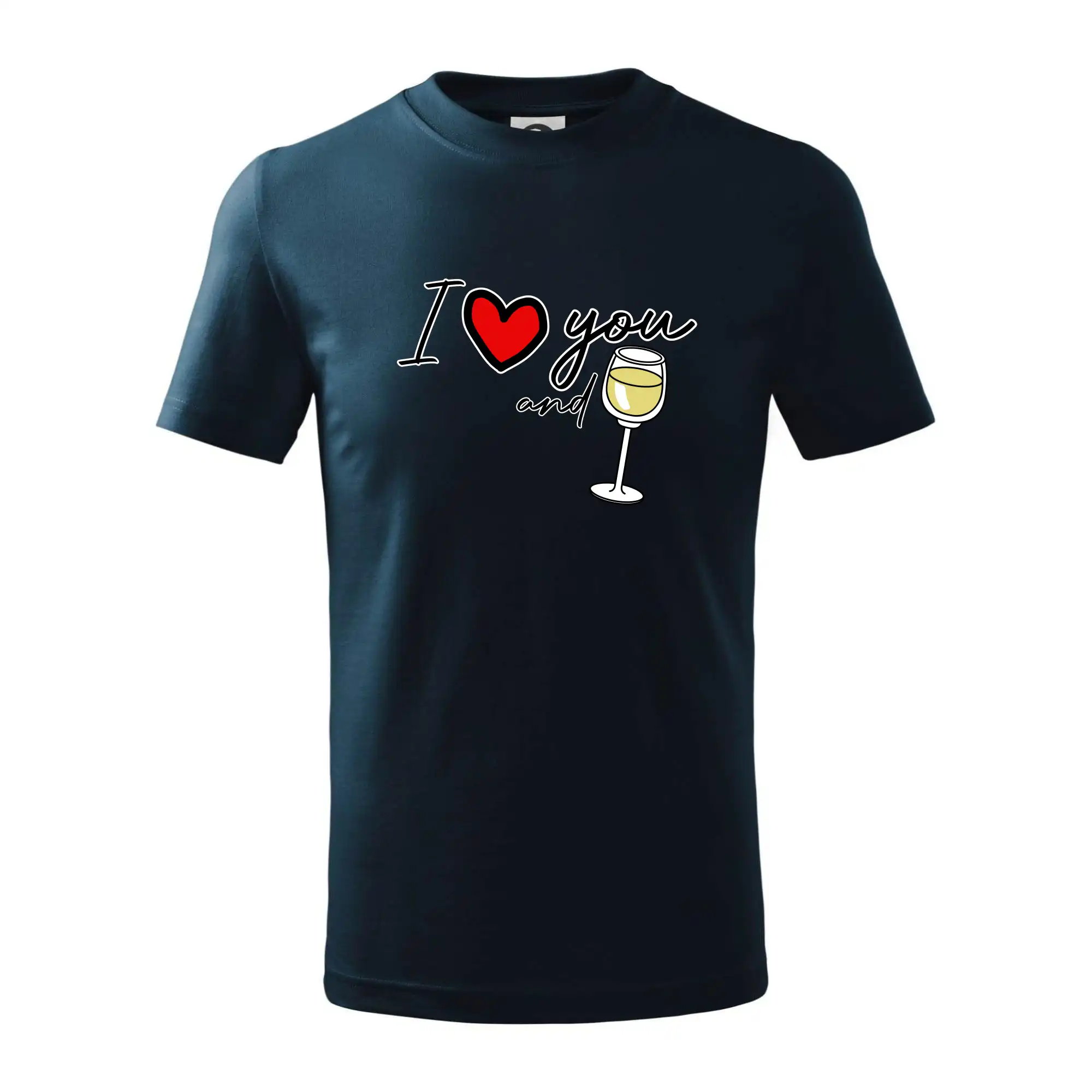 I love you and white wine