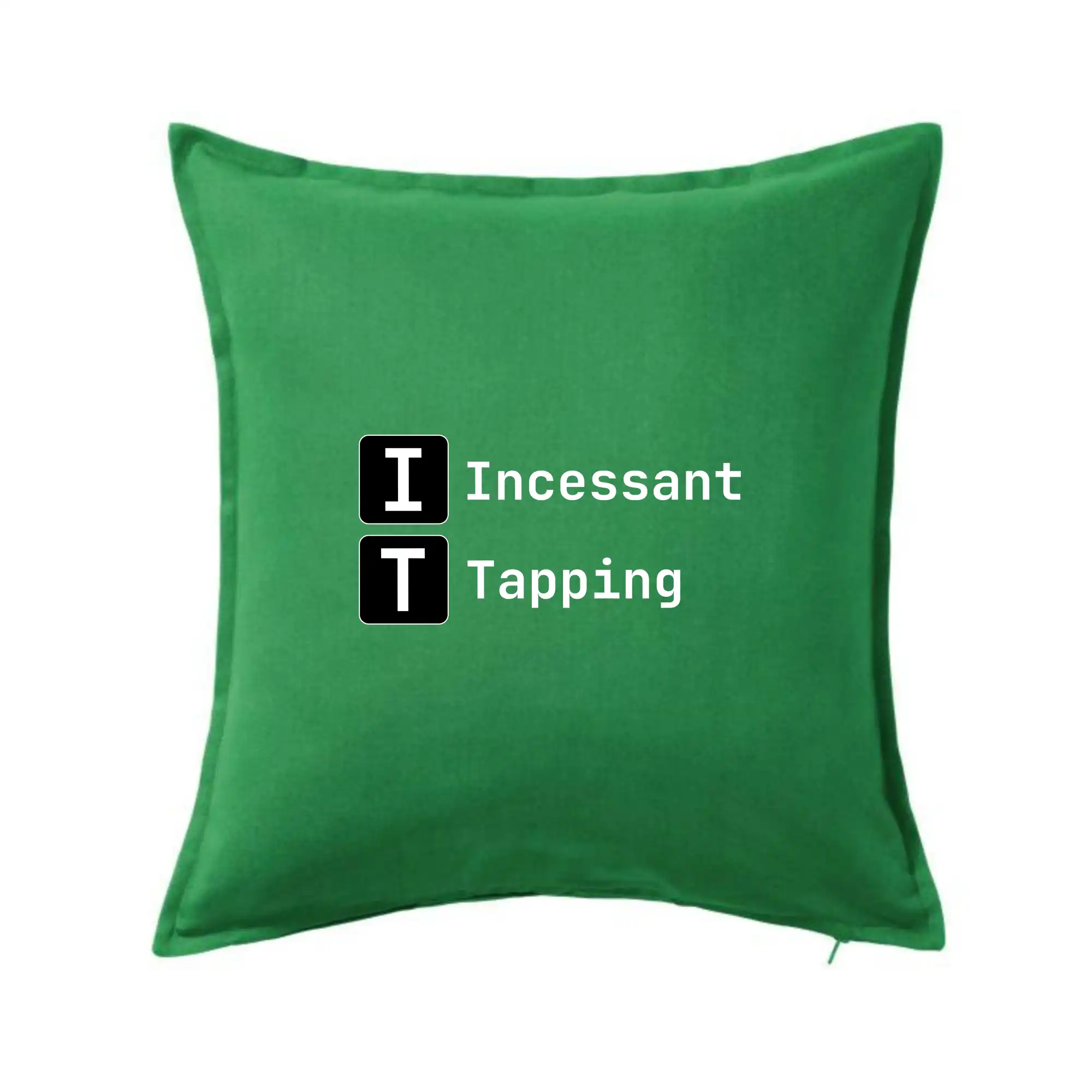 IT Nápis Incessant Tapping