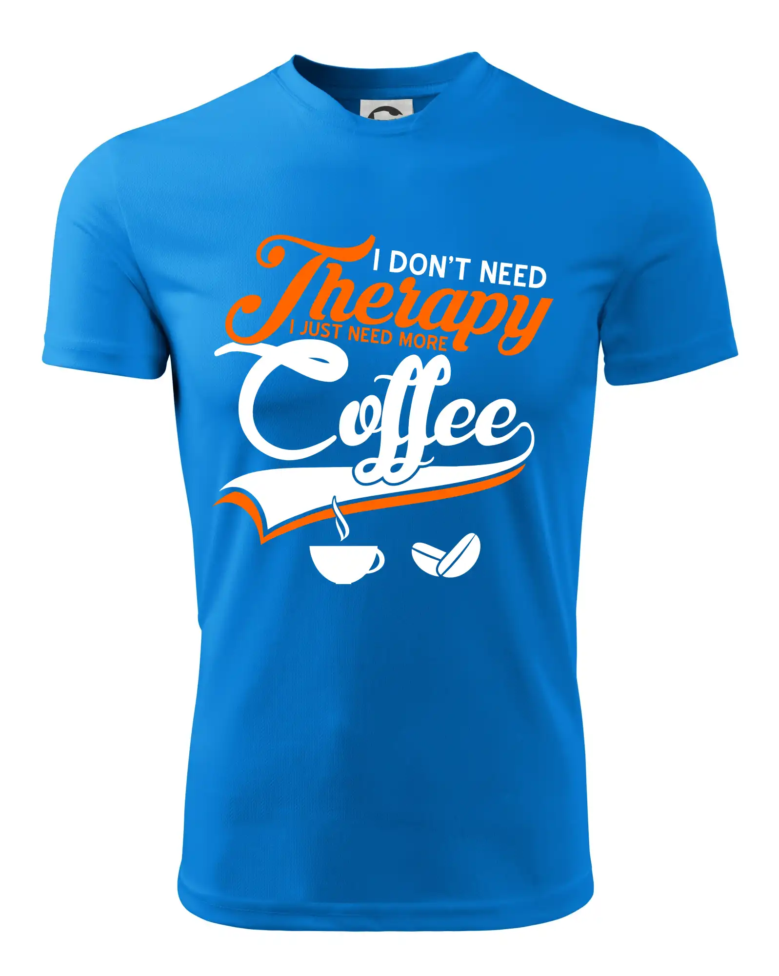 I don't need therapy coffee