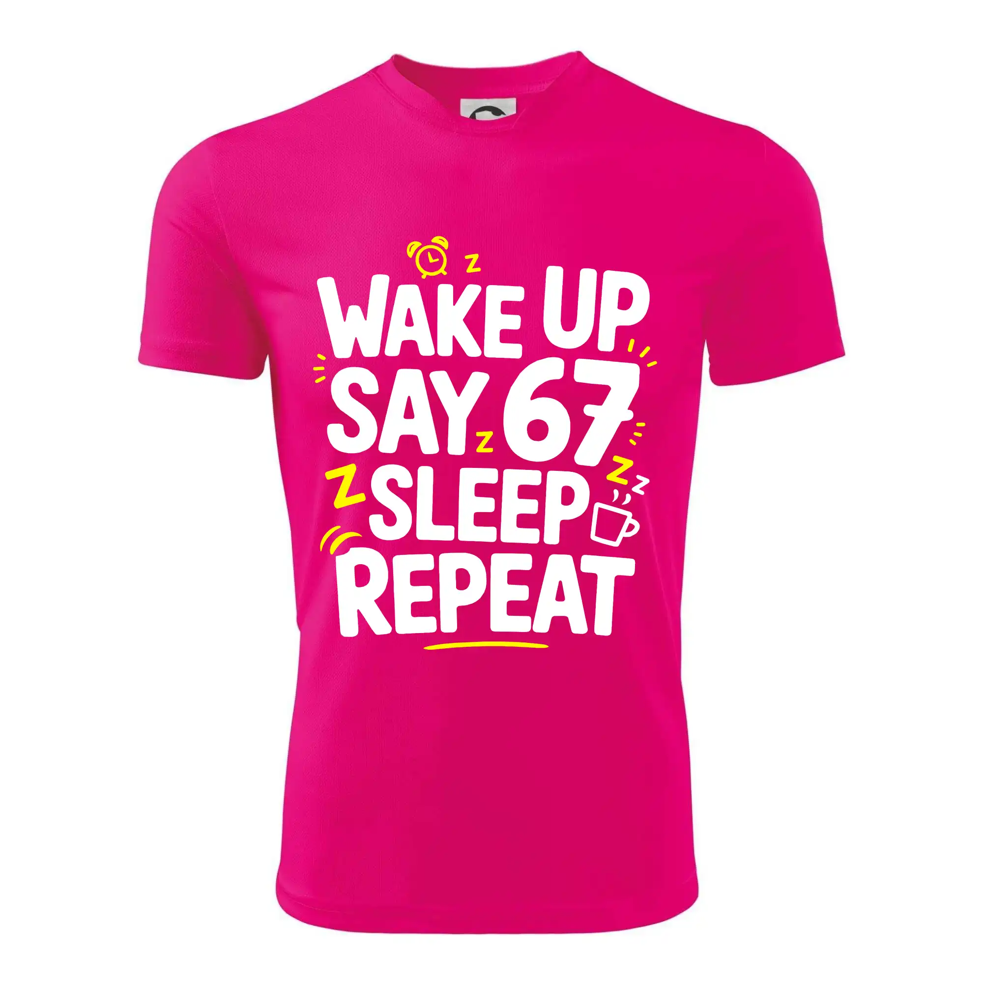 67 wake up repeat