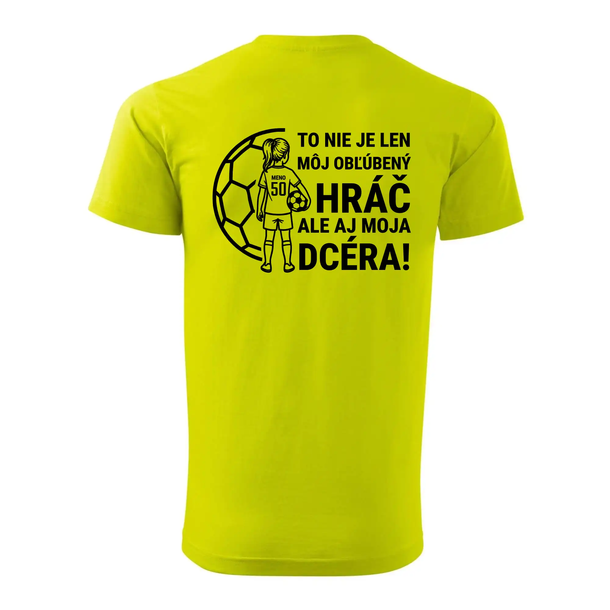 Futbalový otec - jedna dcéra (vaše meno a číslo)