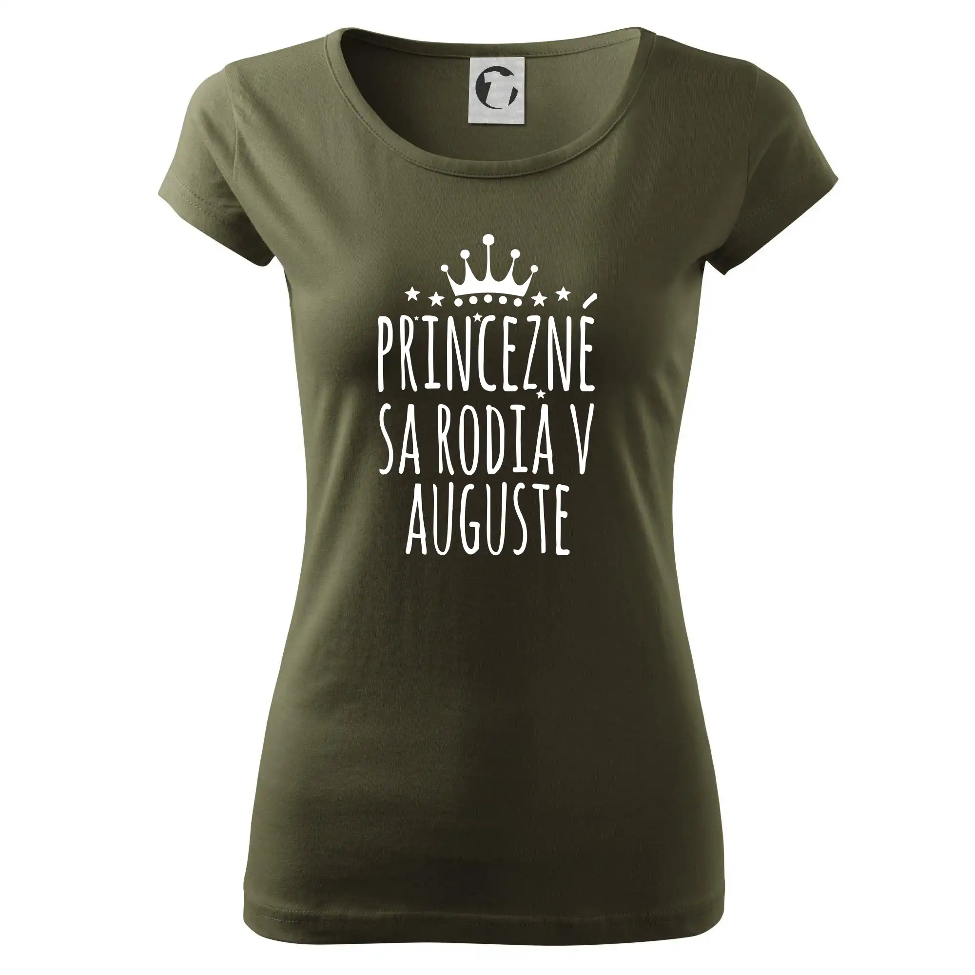 Tričká pre narodených v januáriv auguste - Princezné sa rodia v auguste - Dámske tričko Pure