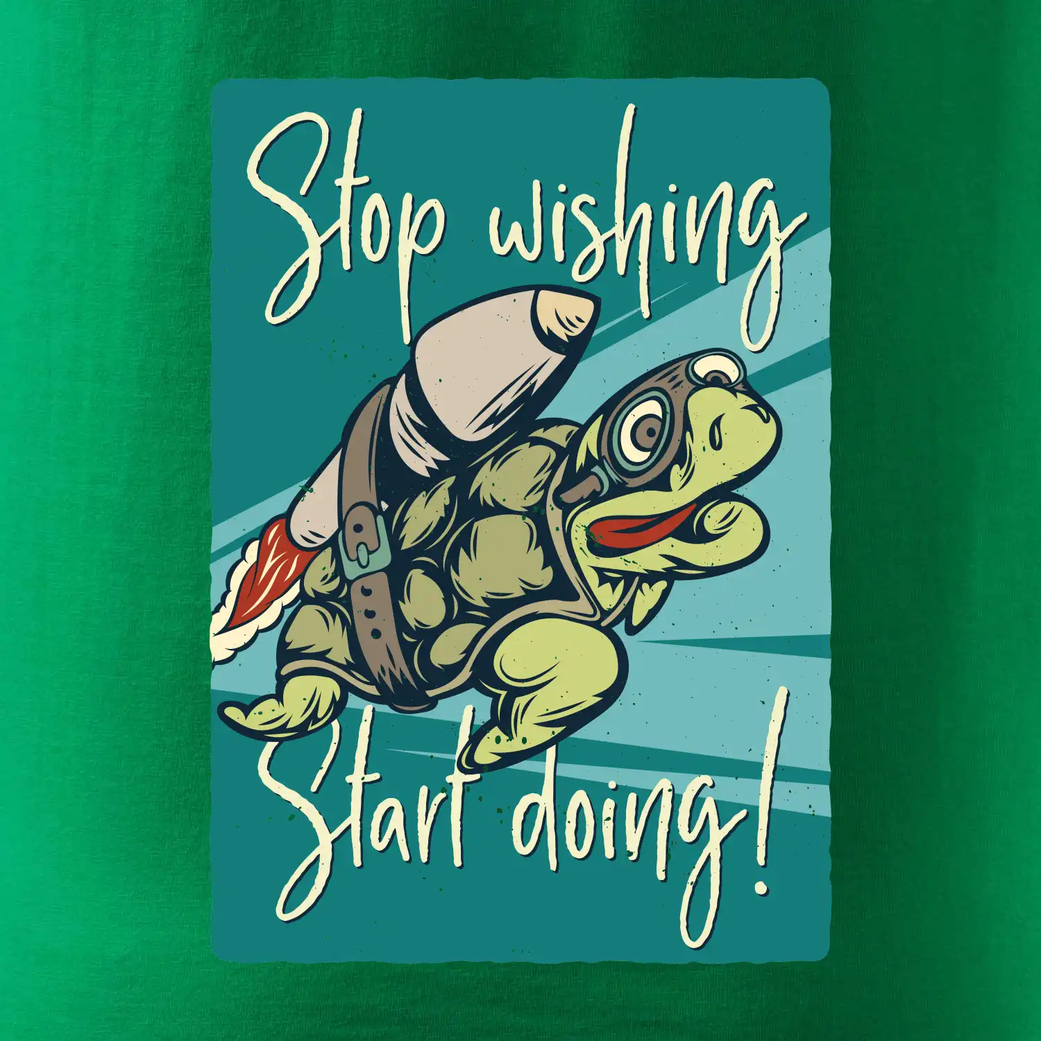 Stop wishing start doing želva