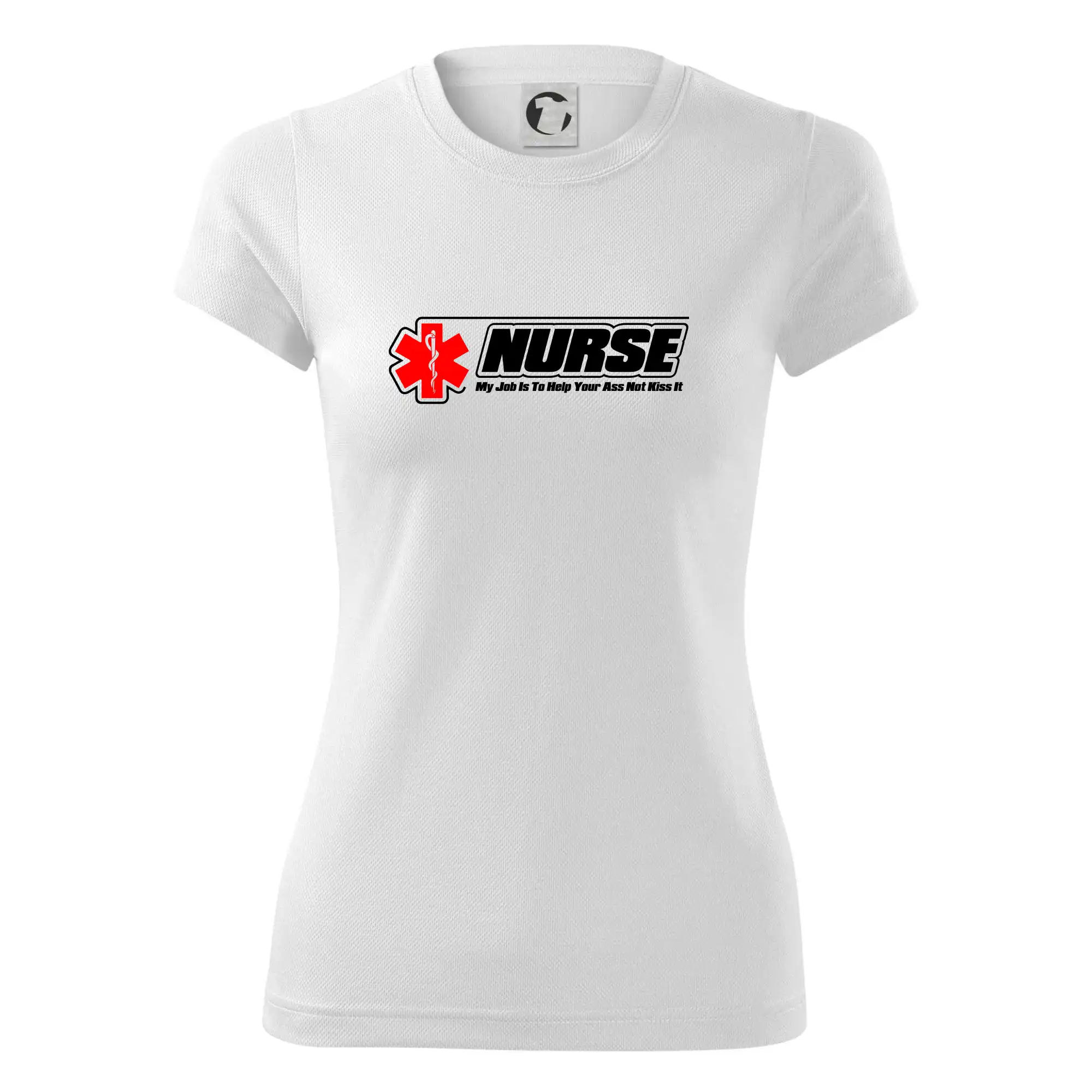 Nurse My Job Is To Save Your Ass Not Kiss It