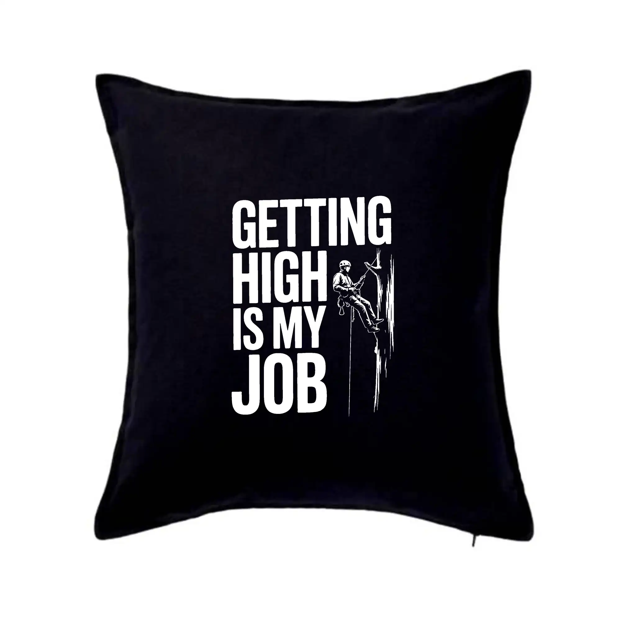 Trička pro horolezcov - Getting High is my job - Vankúš 50x50