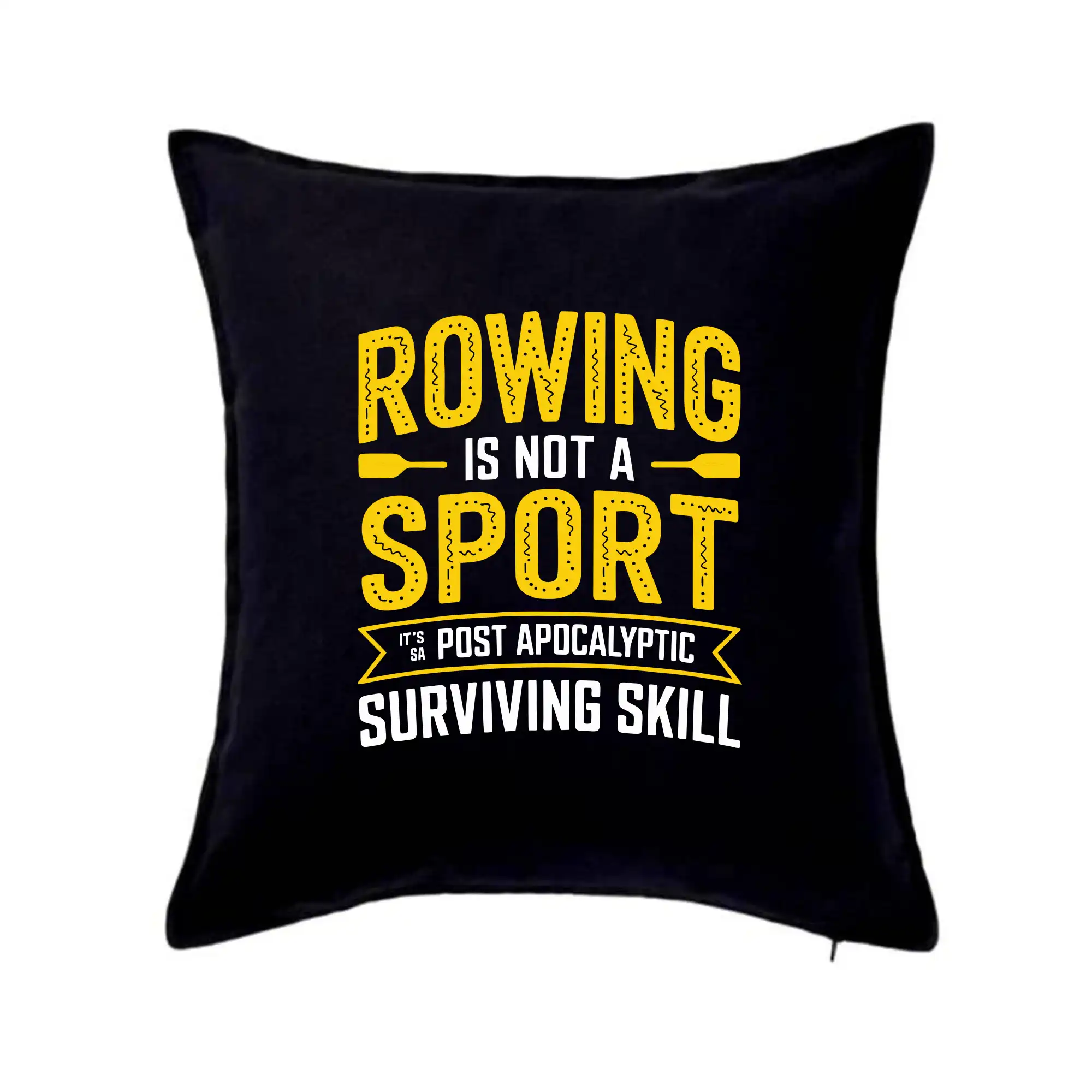 Vodácke tričká - Rowing is not a sport it's a post apocalyptic surviving skill - Vankúš 50x50