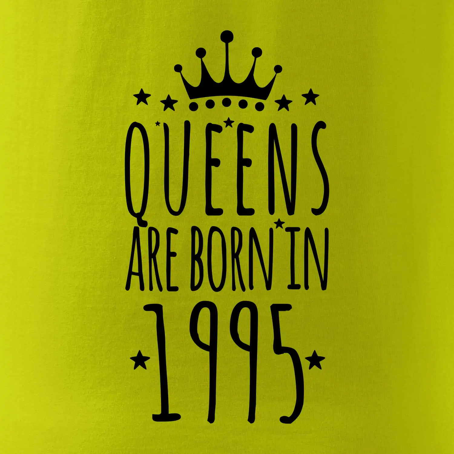 Queens are born in 1995