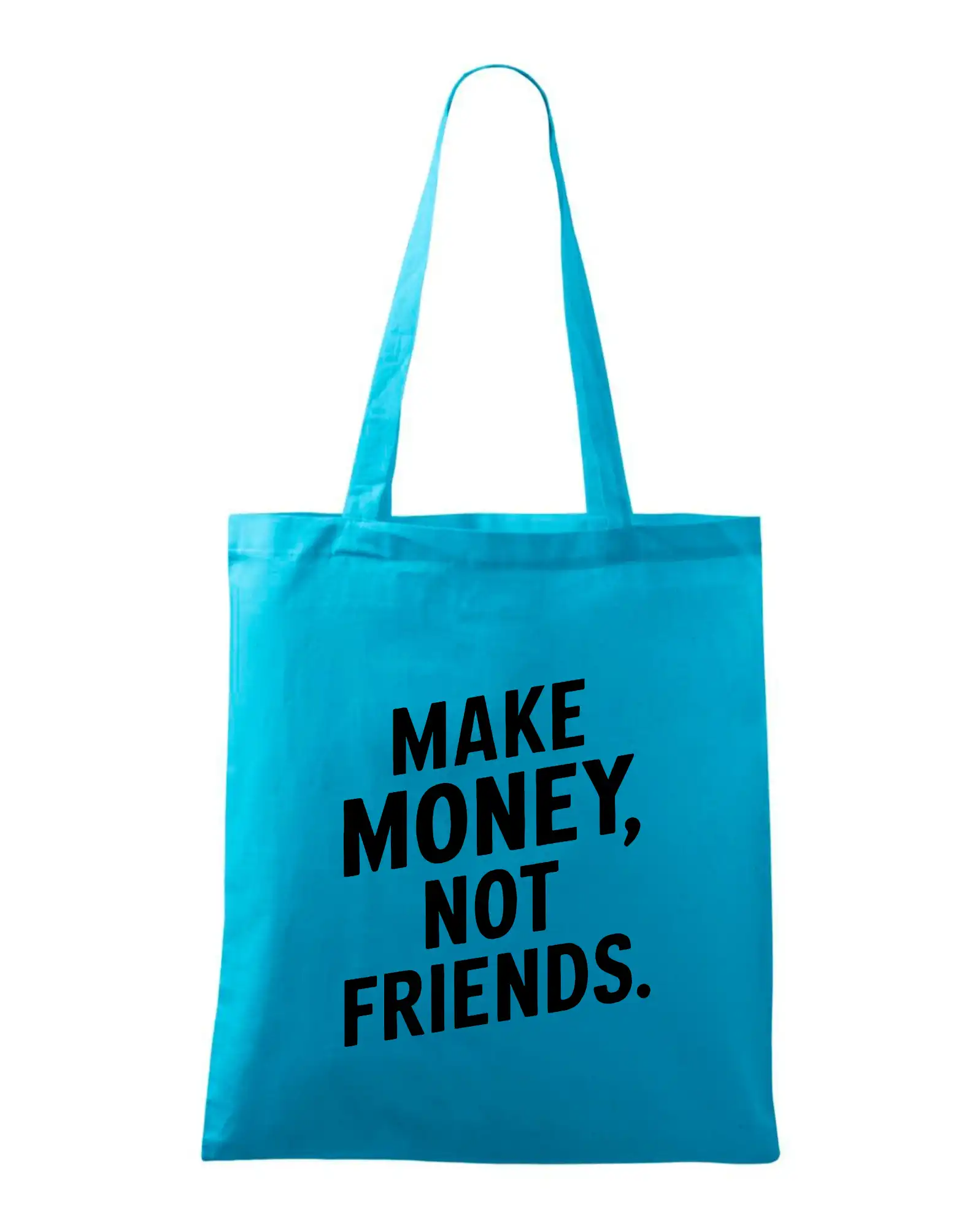 Ostatné nápisy - Make money not friends tiskací - Taška bavlnená