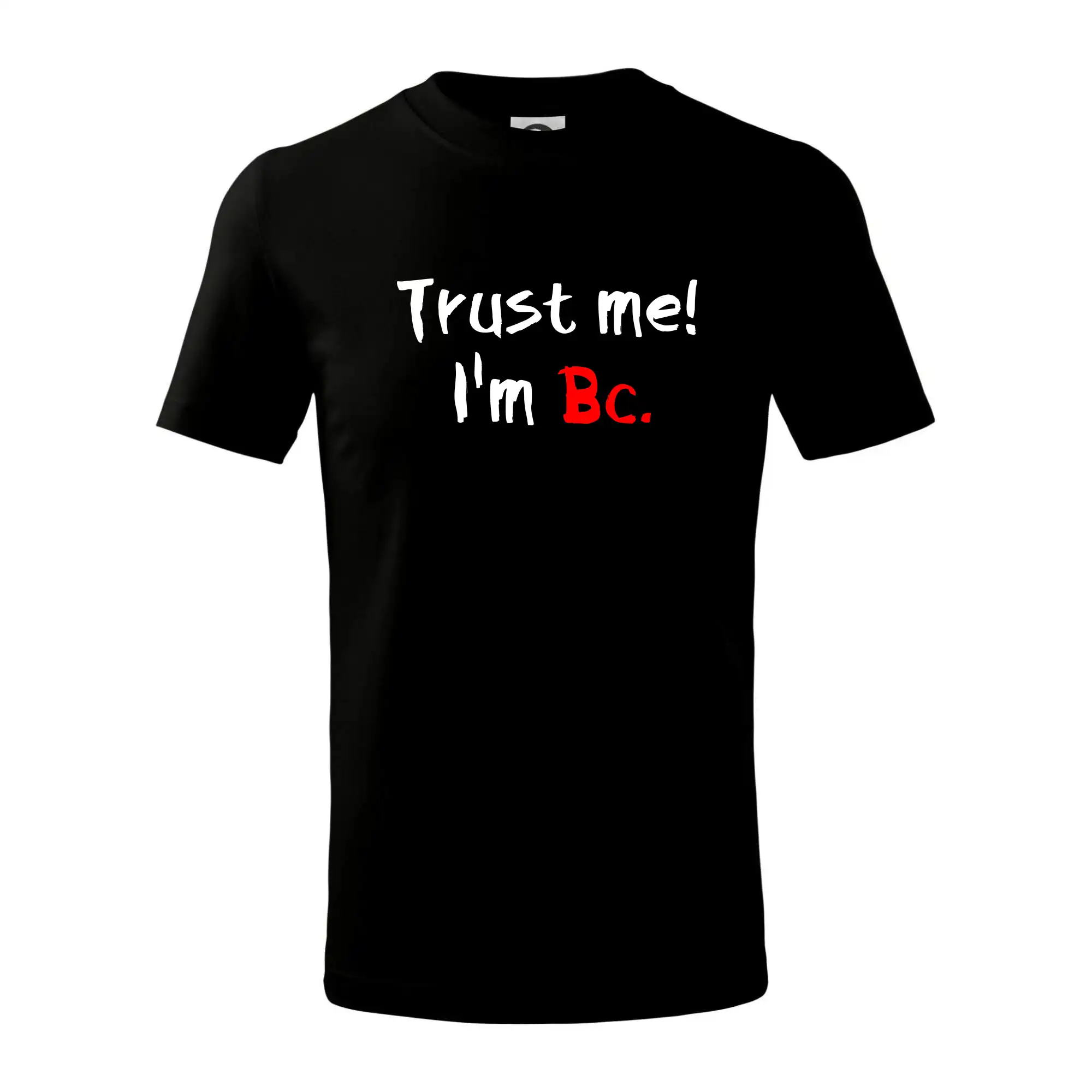 Tričká na ukončenie štúdia - Trust me I´m  Bc. / Ver mi som Bc. - Tričko detské bavlnené