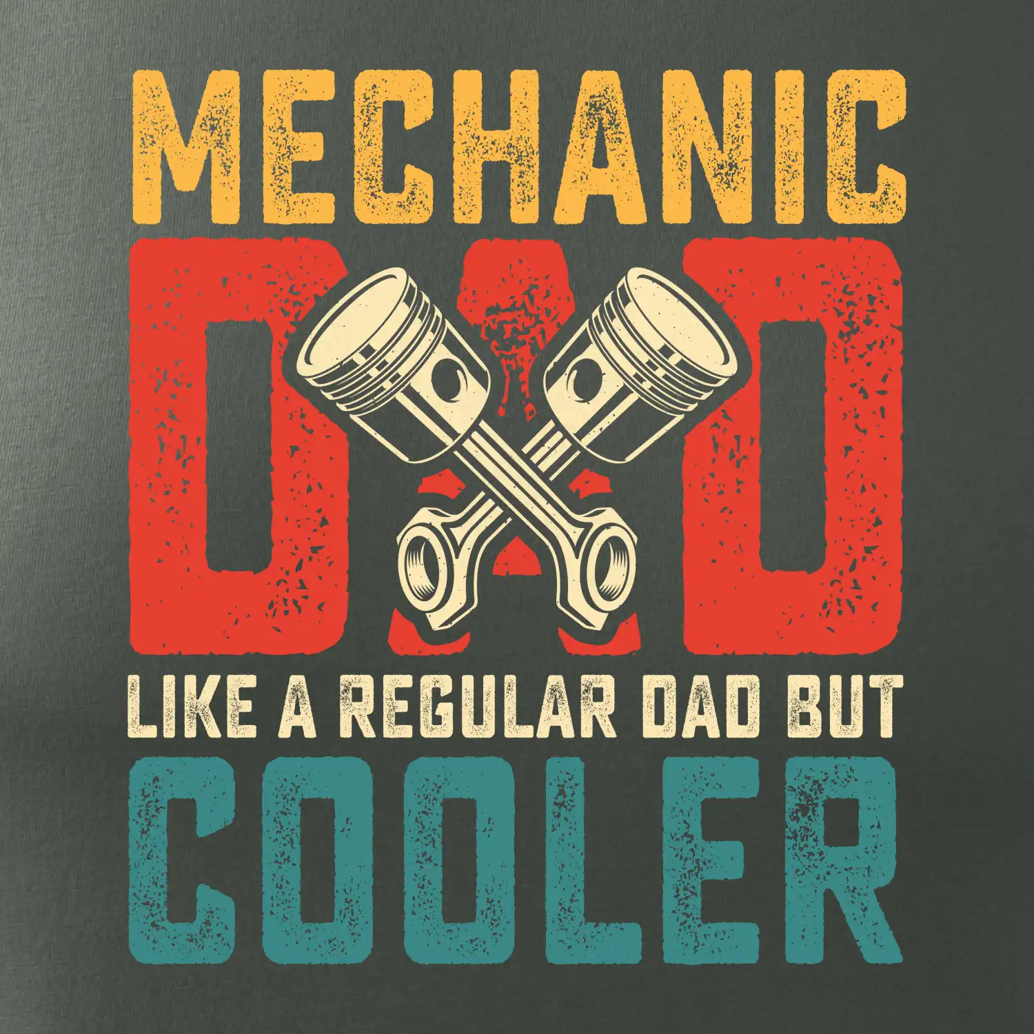 Mechanic dad like a regular dad but cooler