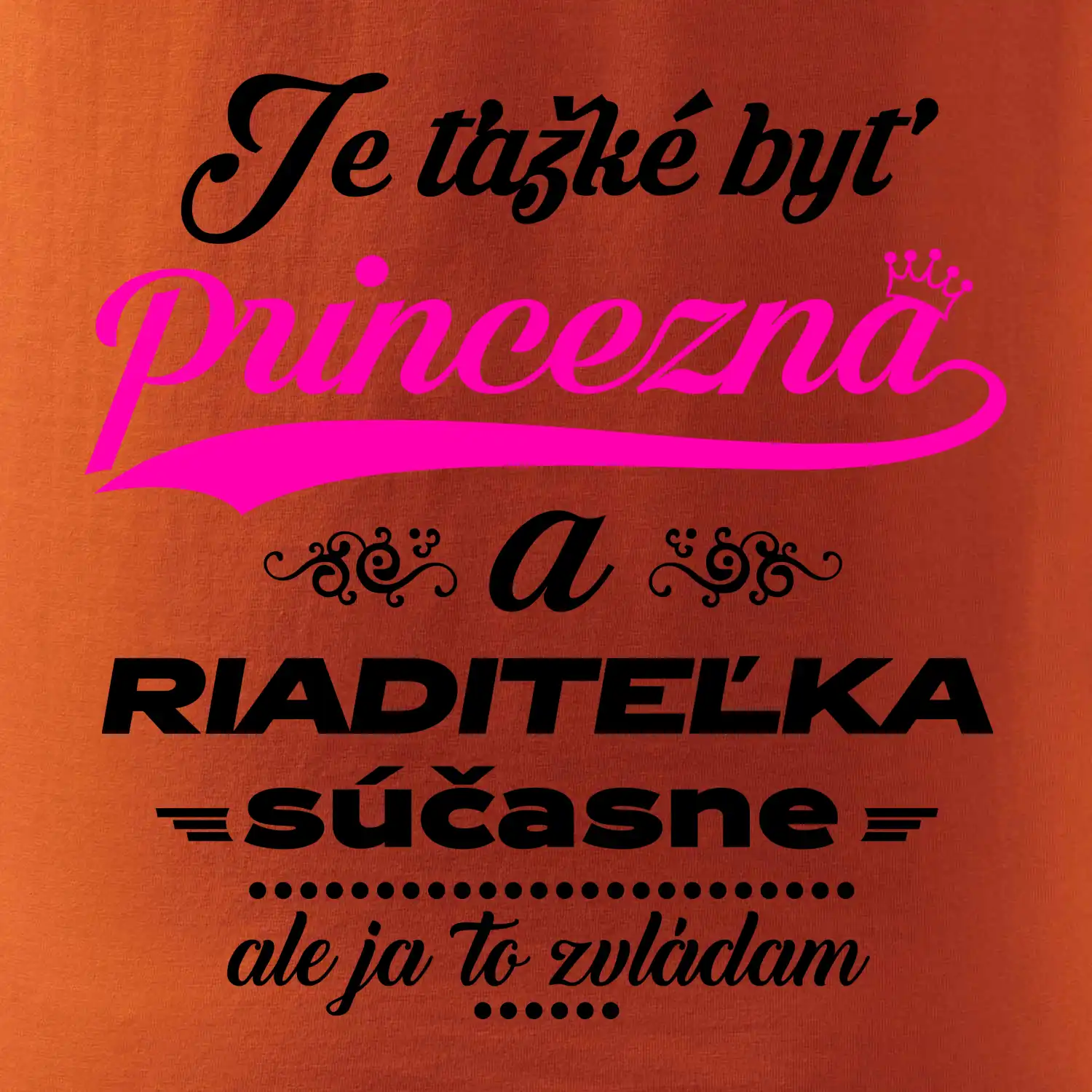 Je ťažké byť princezná riaditeľka