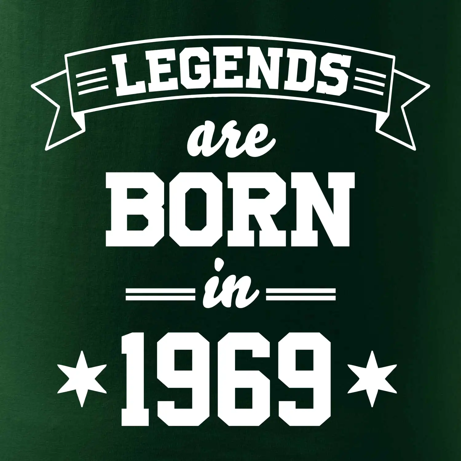 Legends are born in 1969