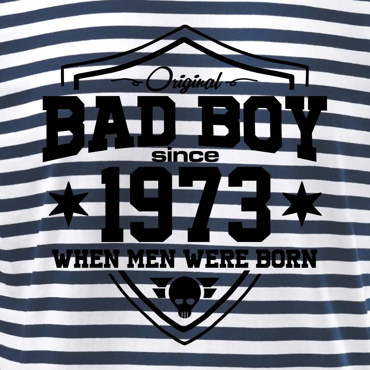 Bad boy since 1973