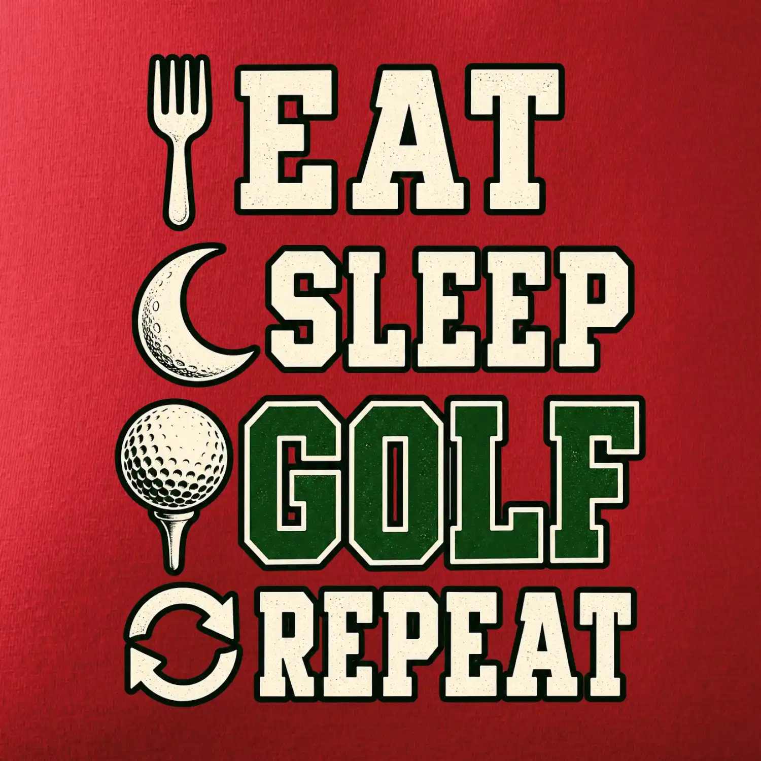 Eat sleep golf repeat typografie
