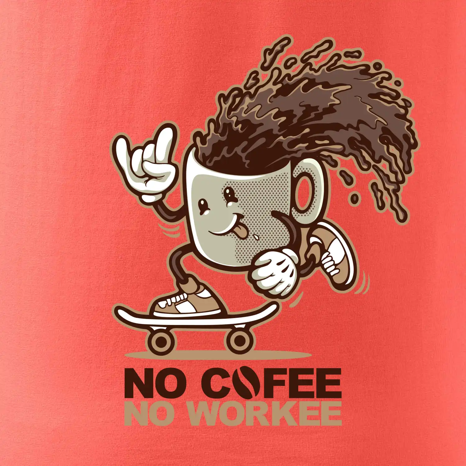 No cofee no workee