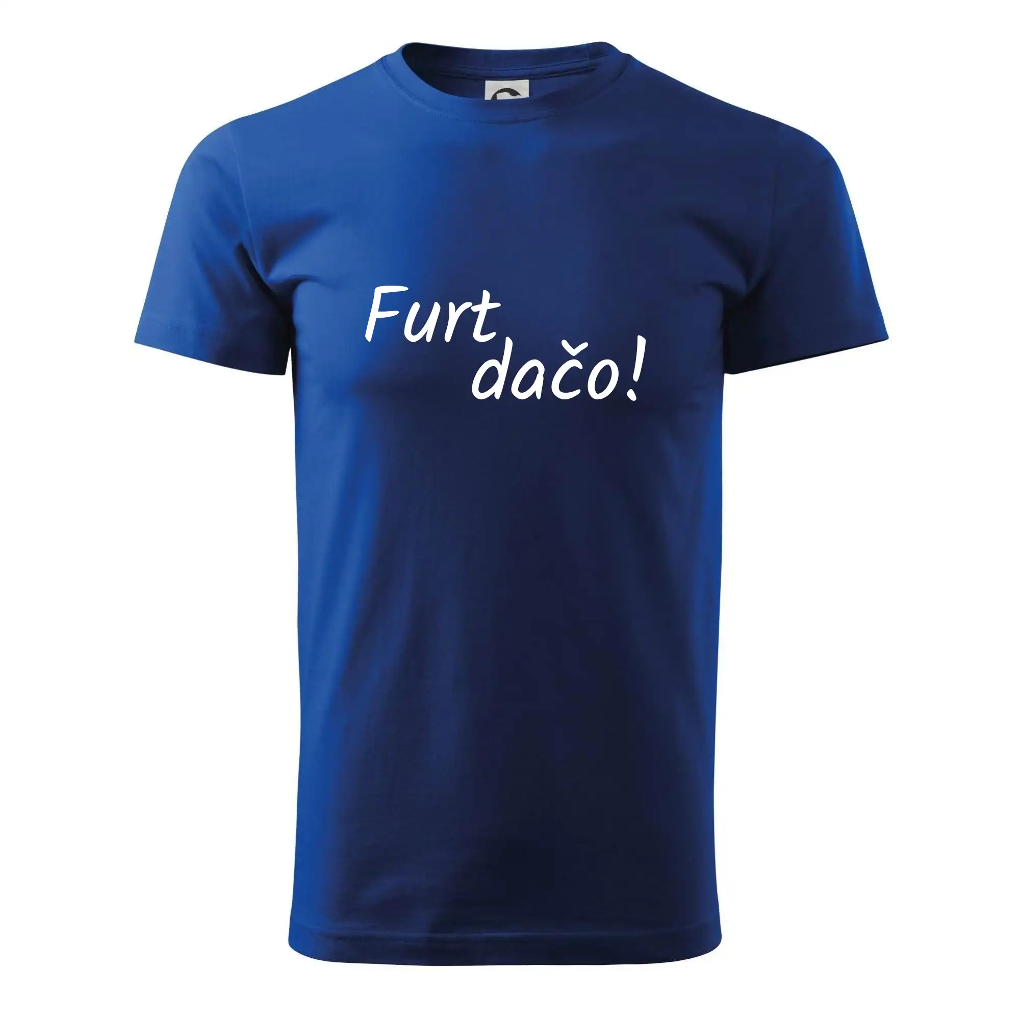 Tričká na párty - Furt dačo - Klasické pánske tričko vyššej gramáže