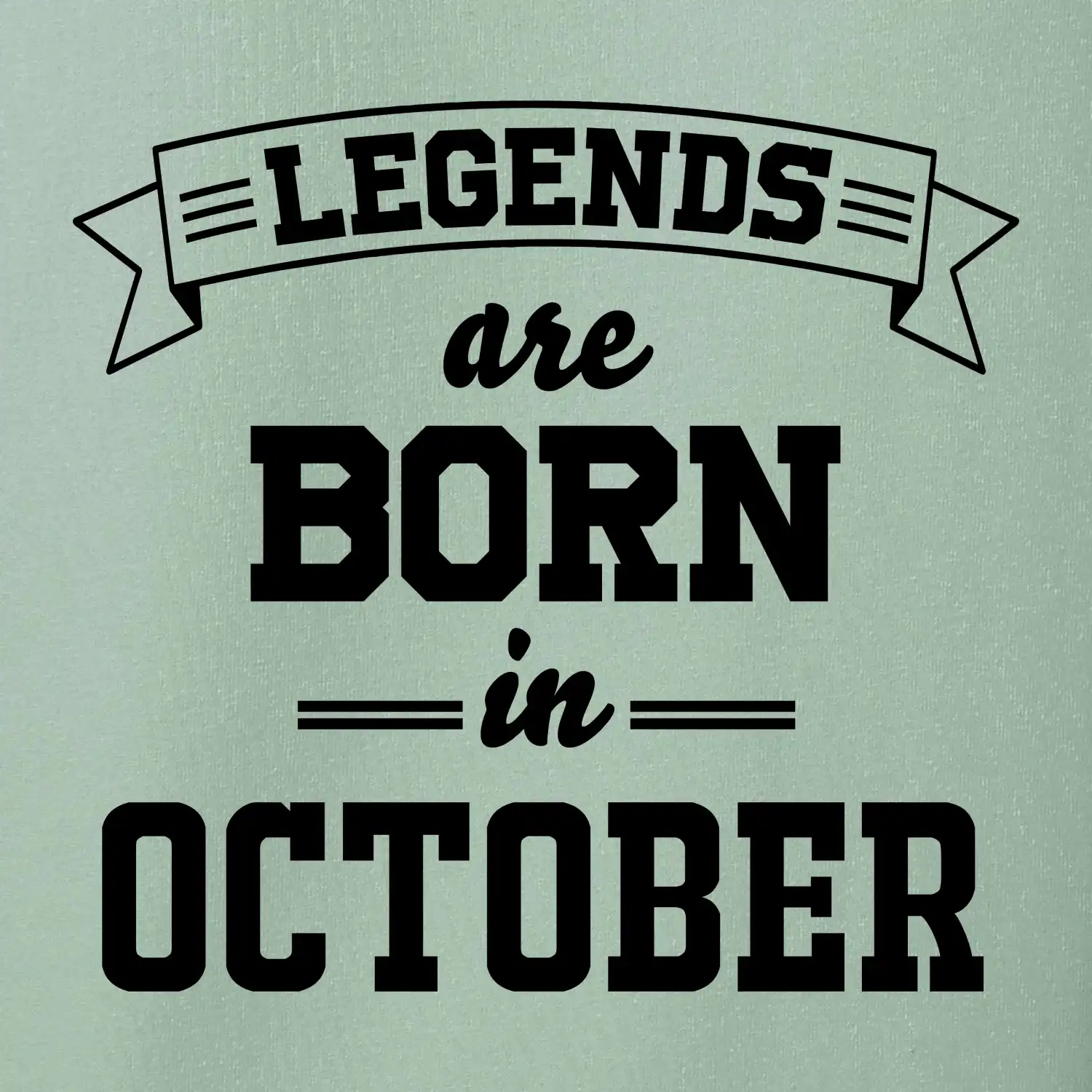 Legends are born in October