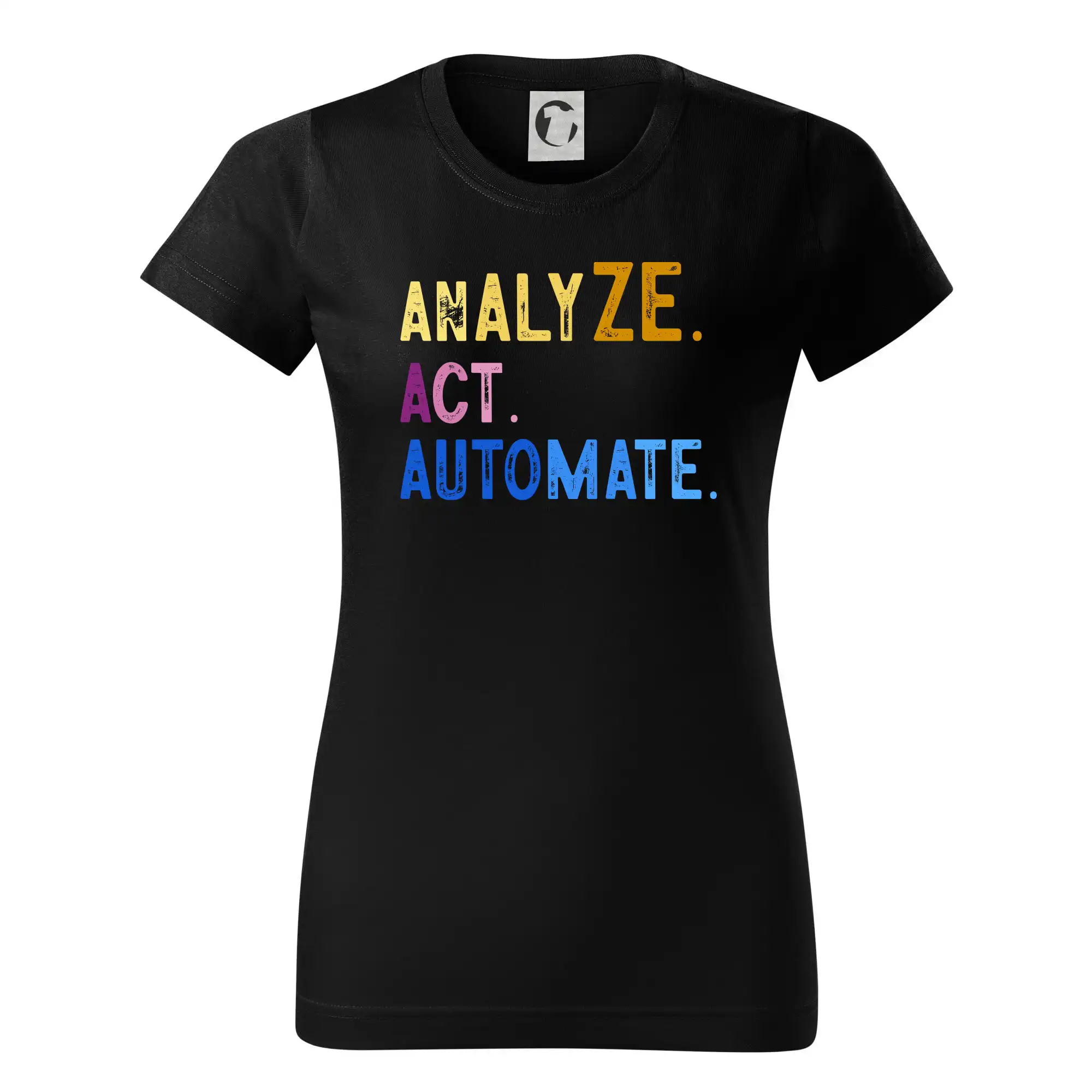 Tričká pre ajťákov - Analyze act automate - Dámske tričko basic - ľahko voľnejšie a dlhšie