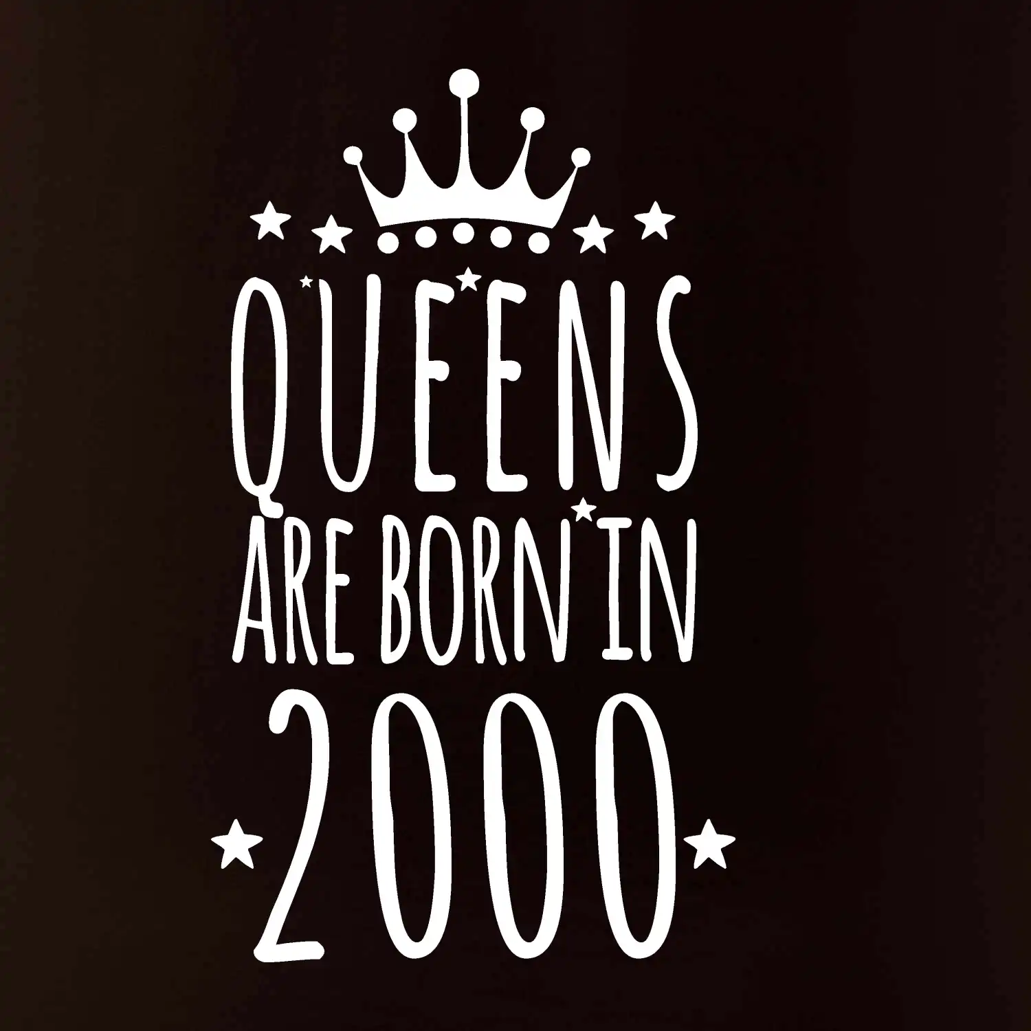 Queens are born in 2000