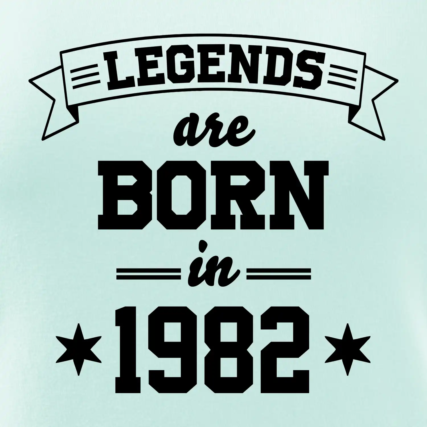 Legends are born in 1982