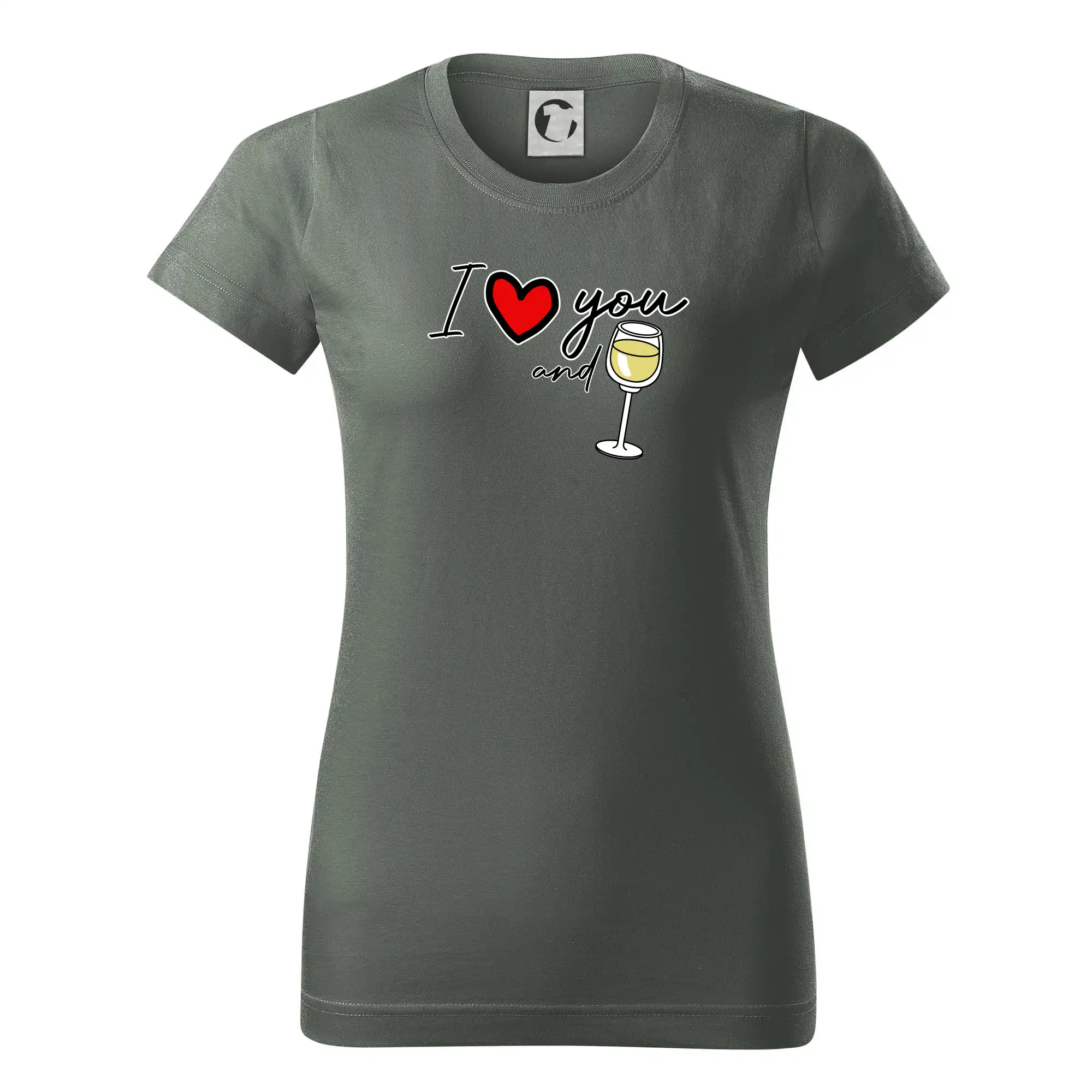 I love you and white wine - Dámske tričko basic - ľahko voľnejšie a dlhšie
